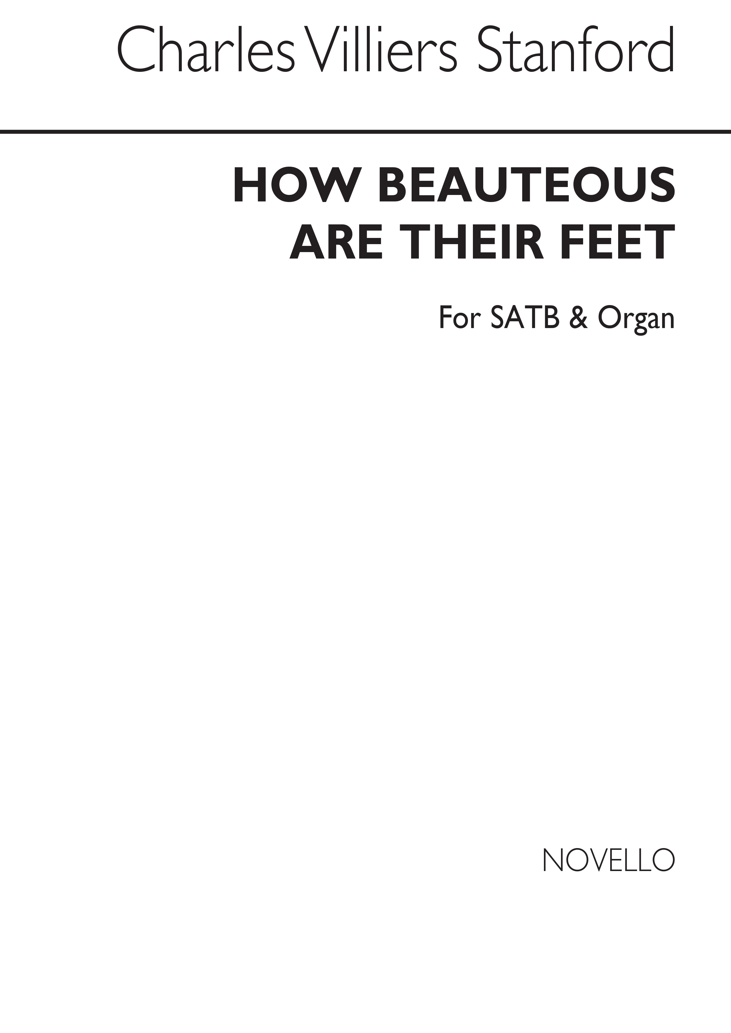 Charles Villiers Stanford: How Beauteous Are Their Feet Satb/Organ