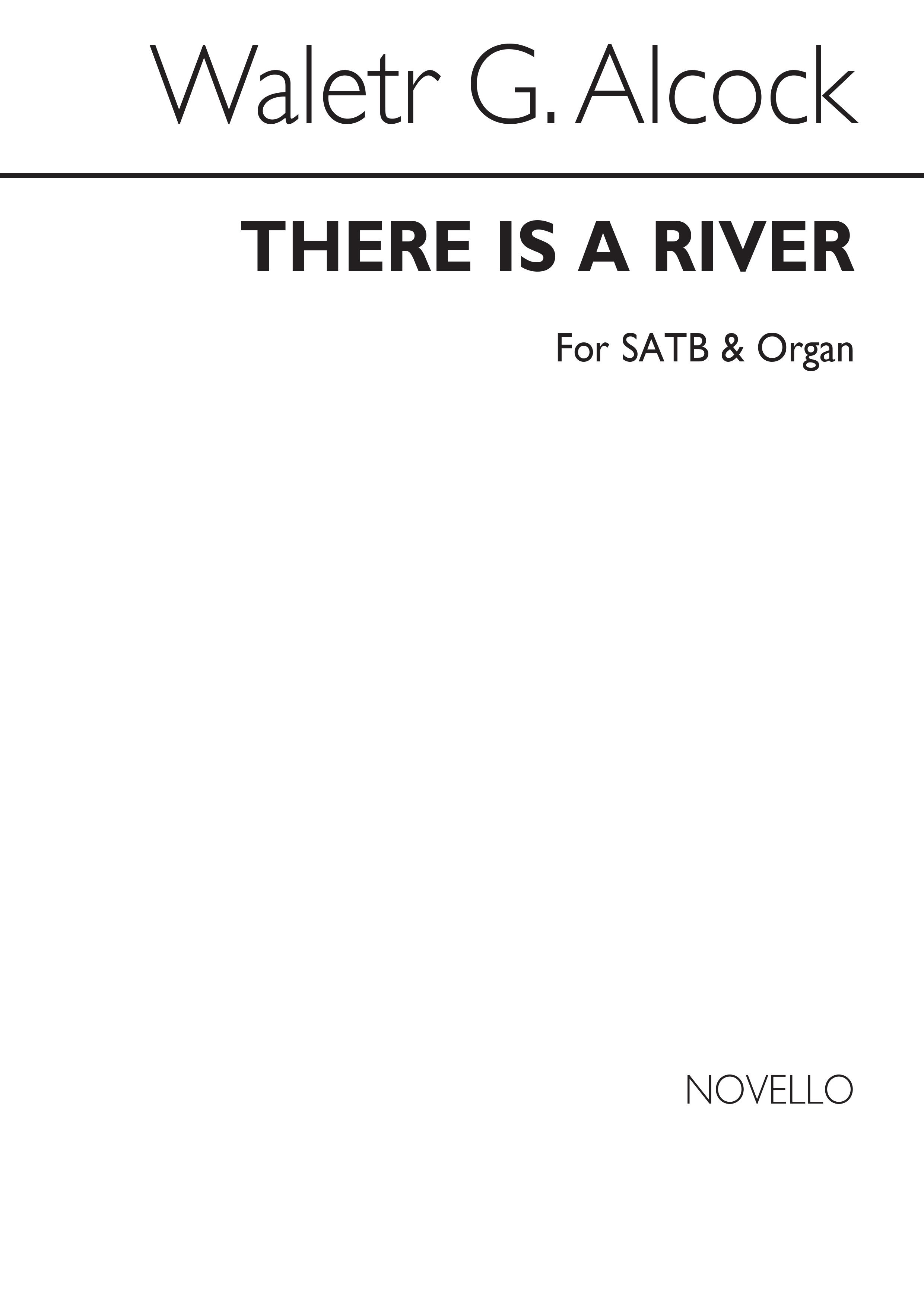 Walter G. Alcock: There Is A River Satb/Organ