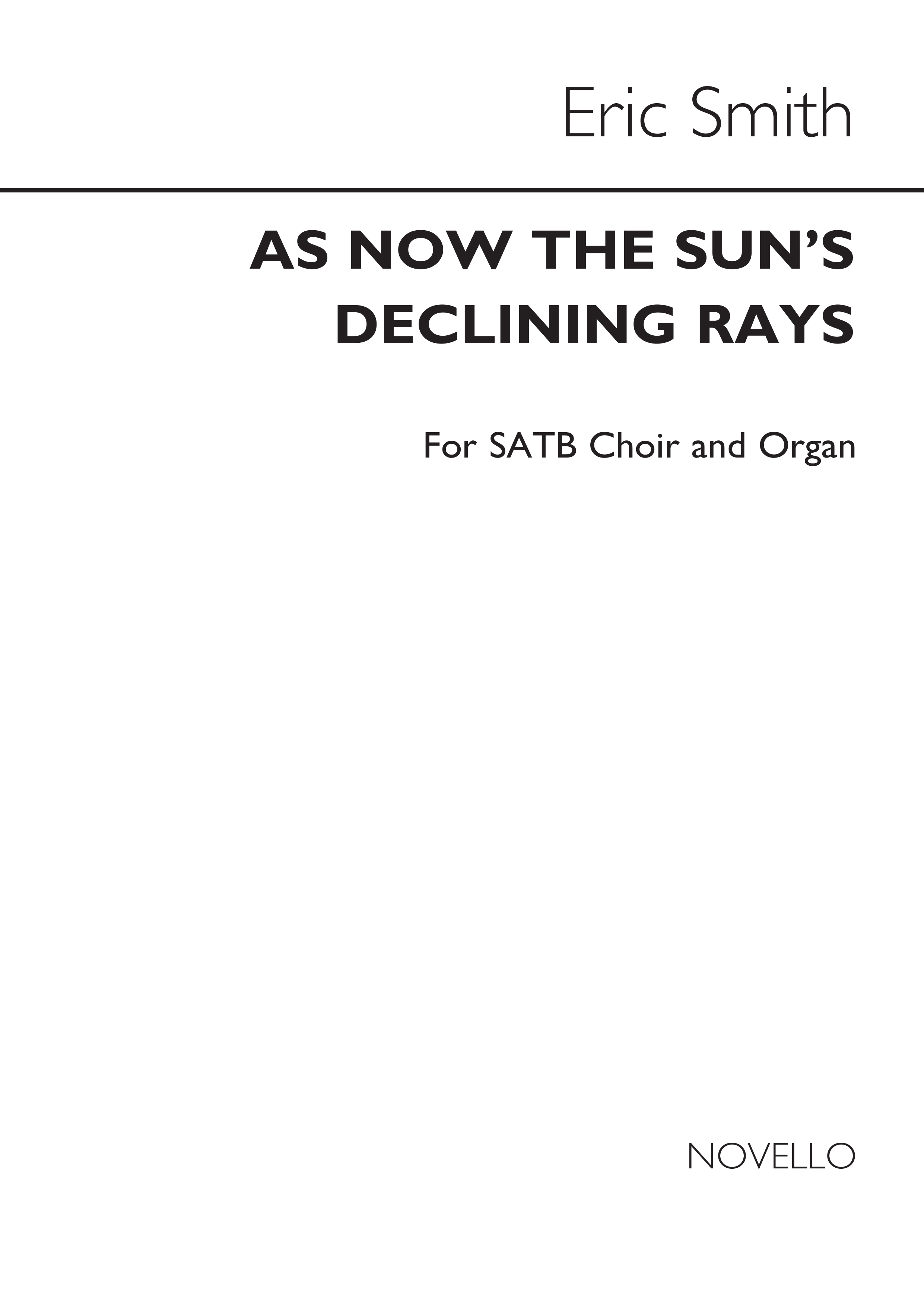 Smith E As Now The Sun's Declining Rays Satb