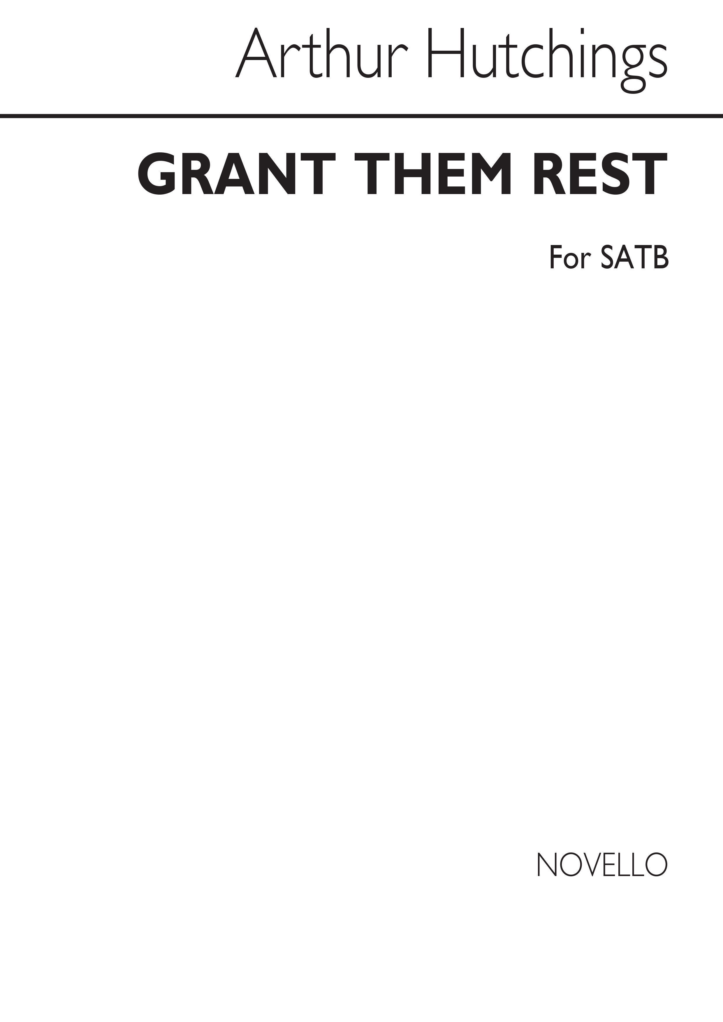 Hutchings, A Grant Them Rest Satb/Piano (For Rehearsal Only)