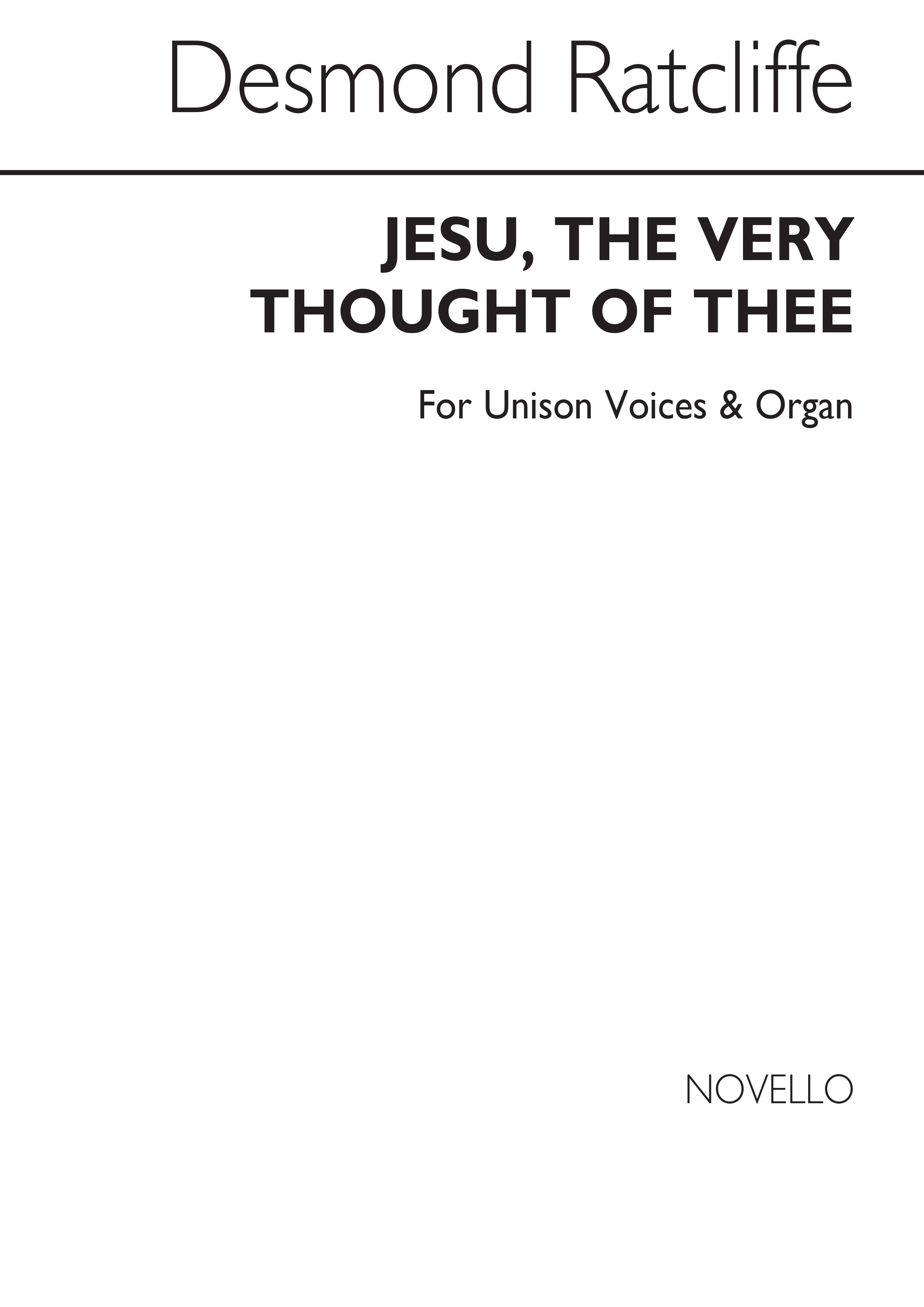 Ratcliffe, D Jesu, The Very Thought Of Thee Unison/Organ
