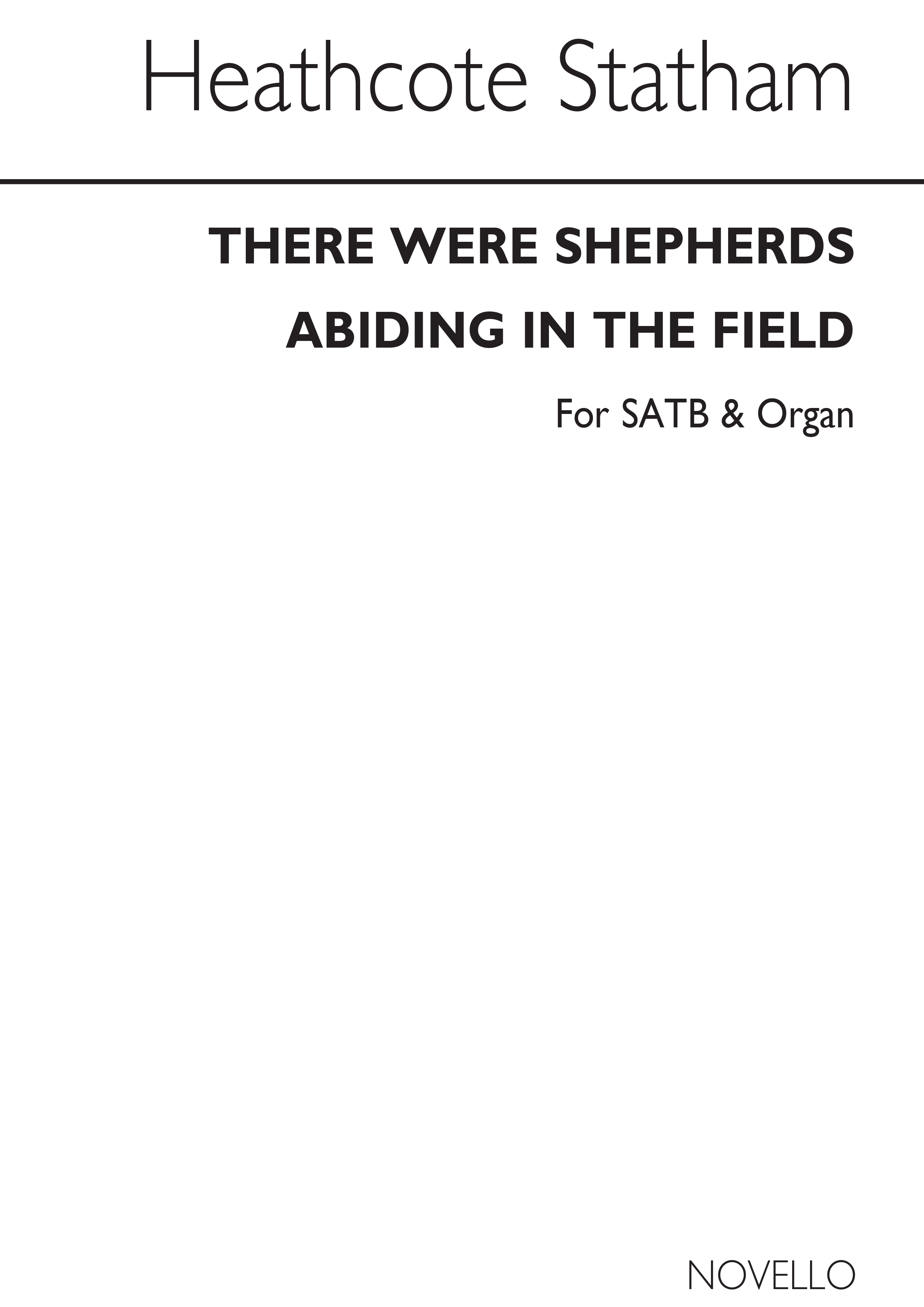 Statham, H There Were Shepherds Abiding In The Field Satb/Organ