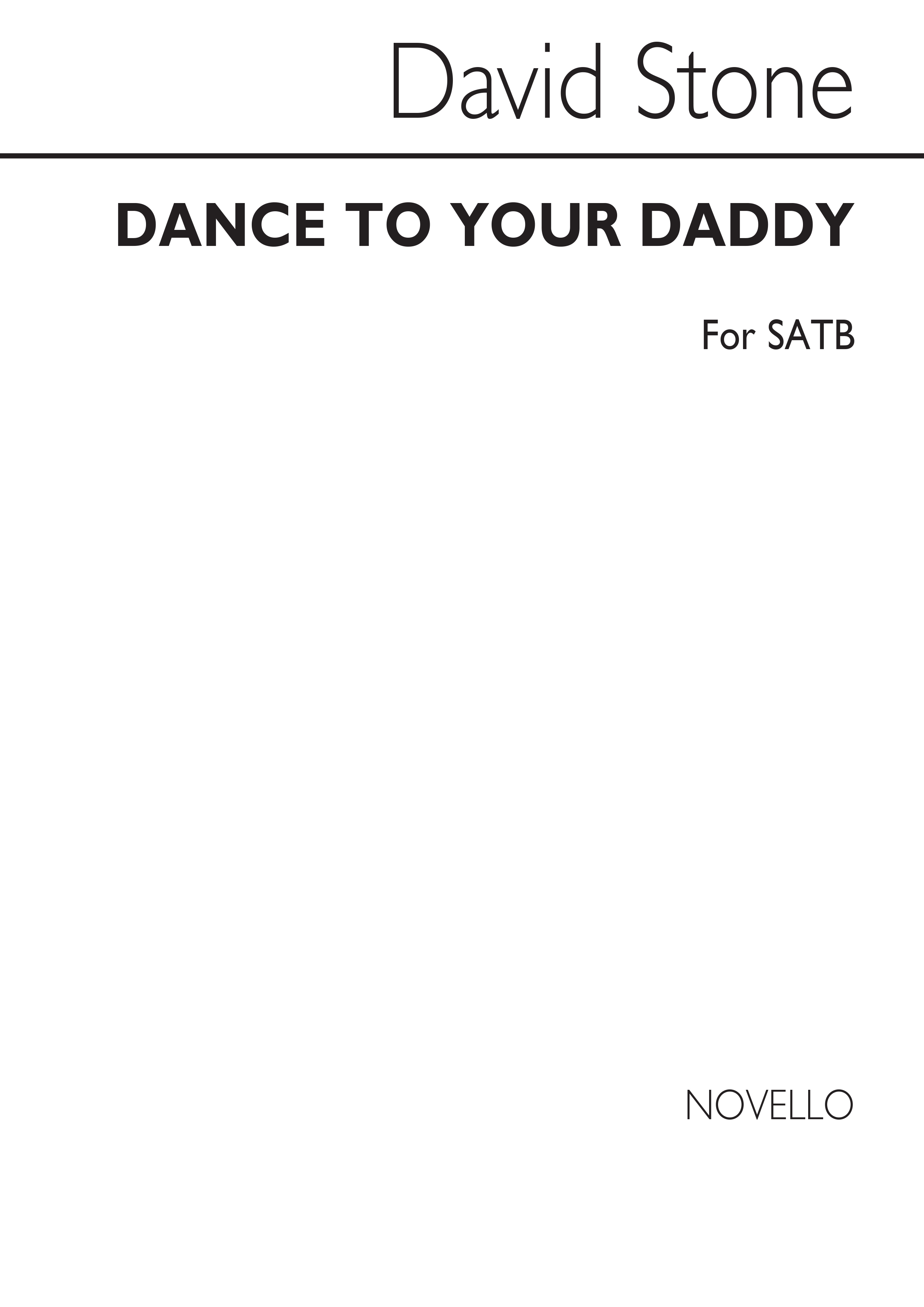 David Stone: Dance To Your Daddy - SATB