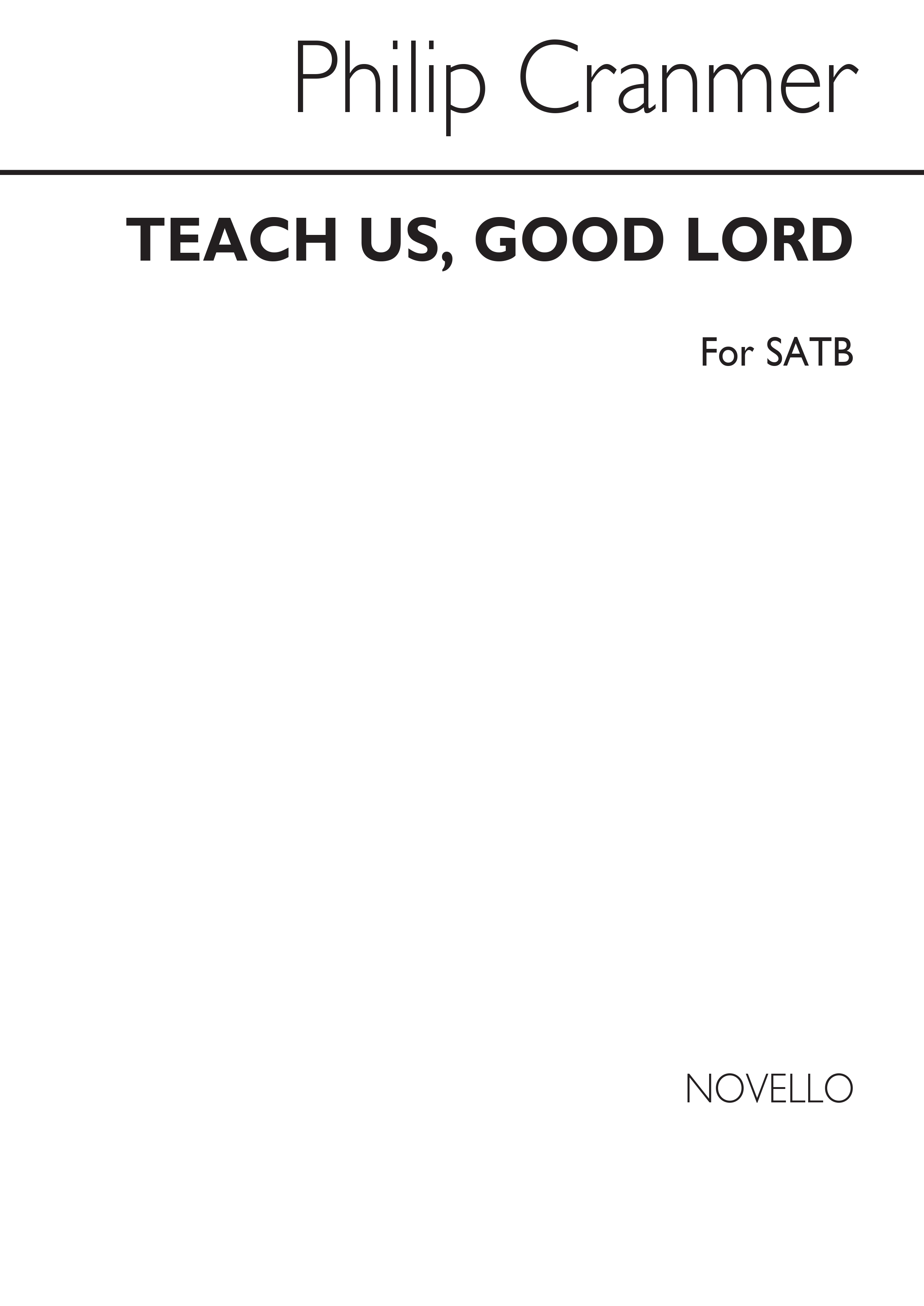 Philip Cranmer: Teach us, Good Lord (SATB/Piano)