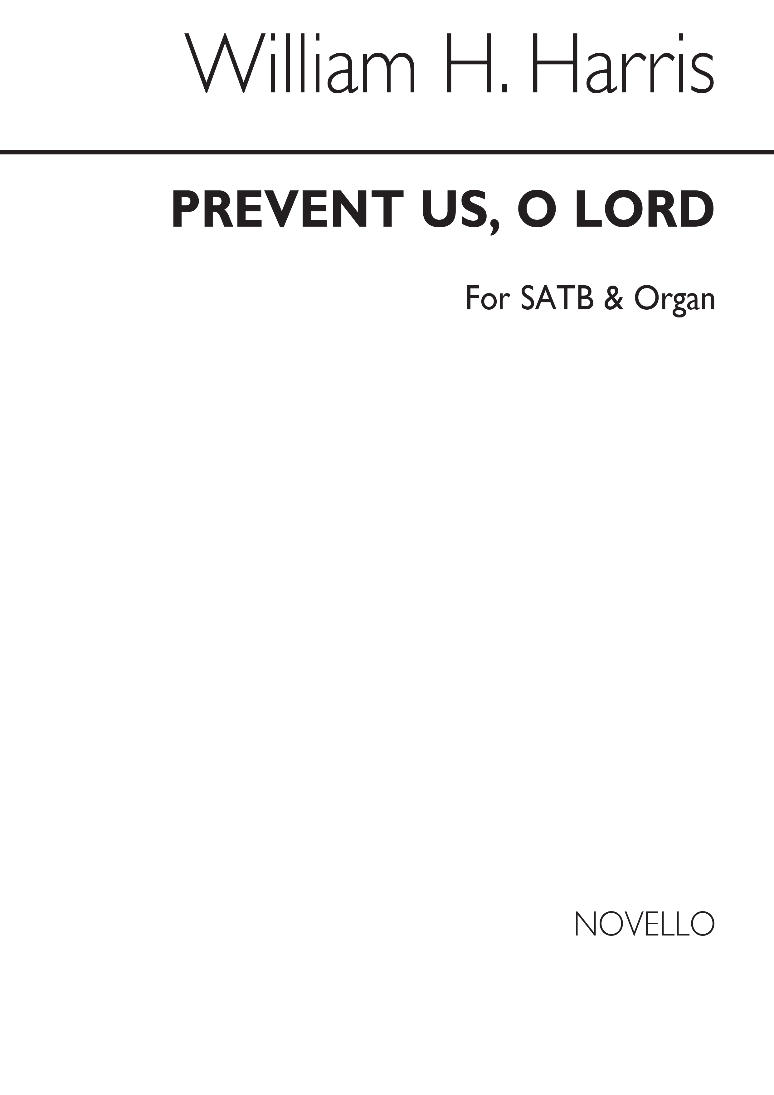 Harris, William Prevent Us, O Lord Satb And Organ