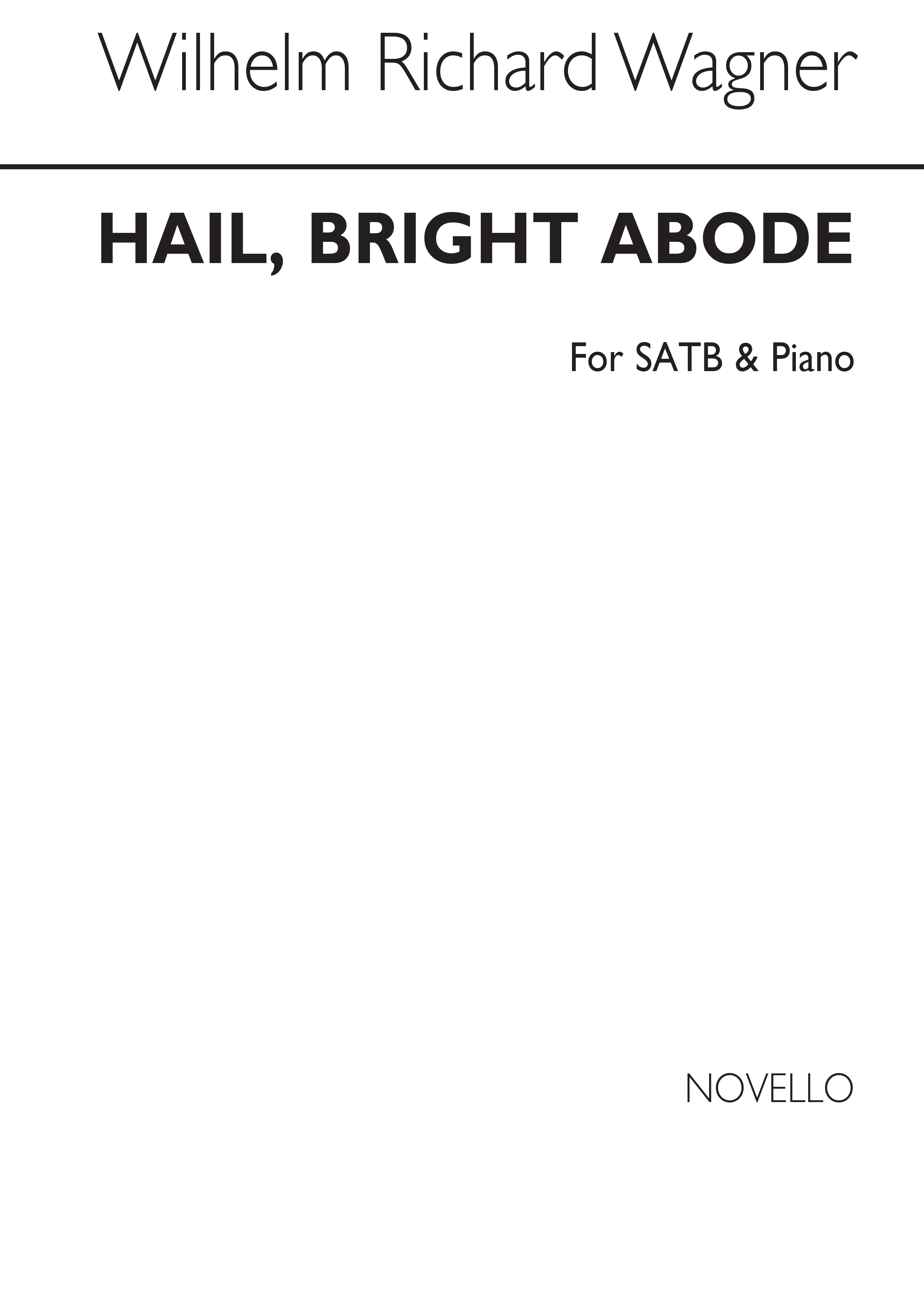 Wagner Hail Bright Abode In B Flat Satb/Pf
