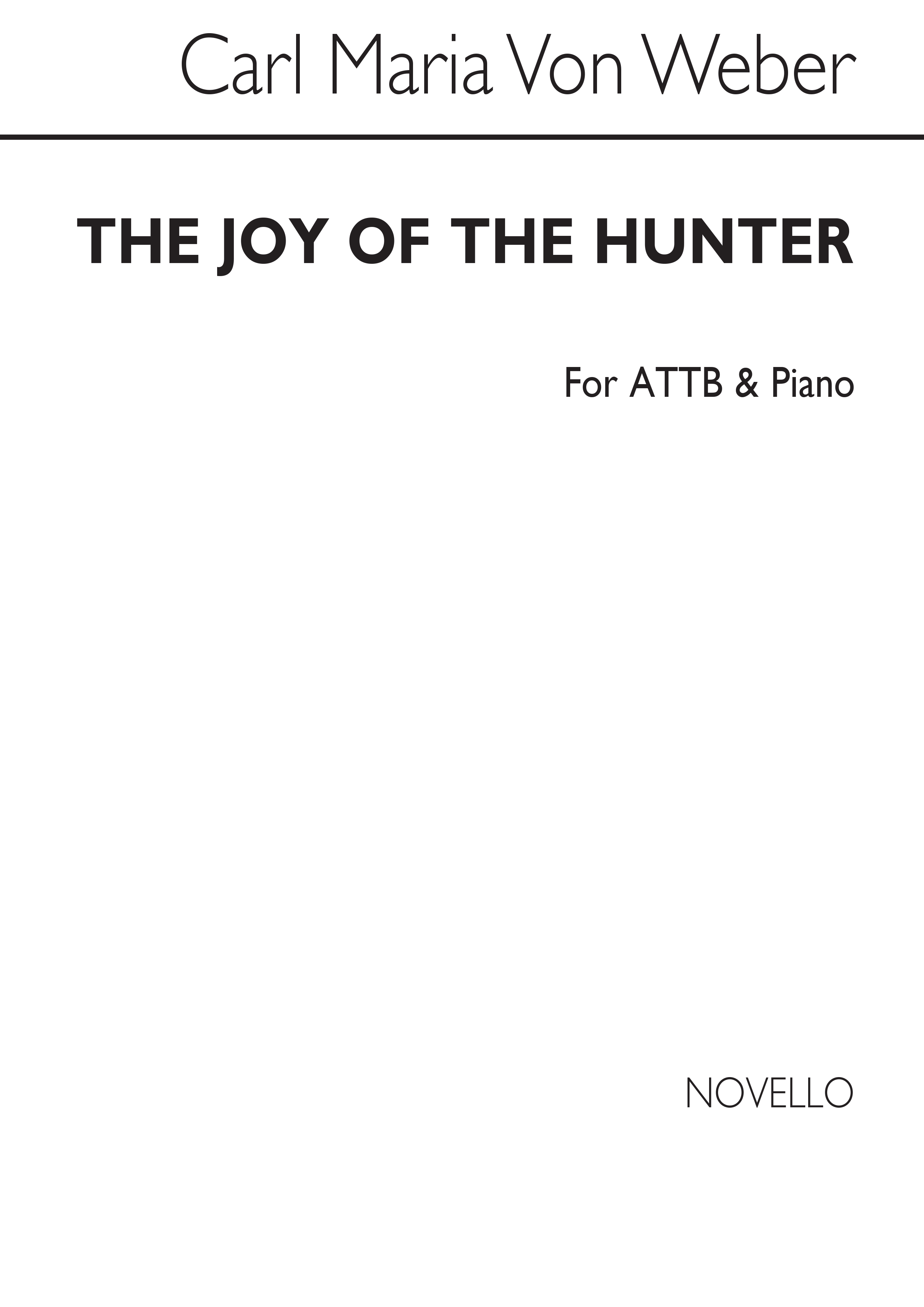 Weber, C Huntsmen's Chorus Attb And Piano (The Joy Of The Hunter)