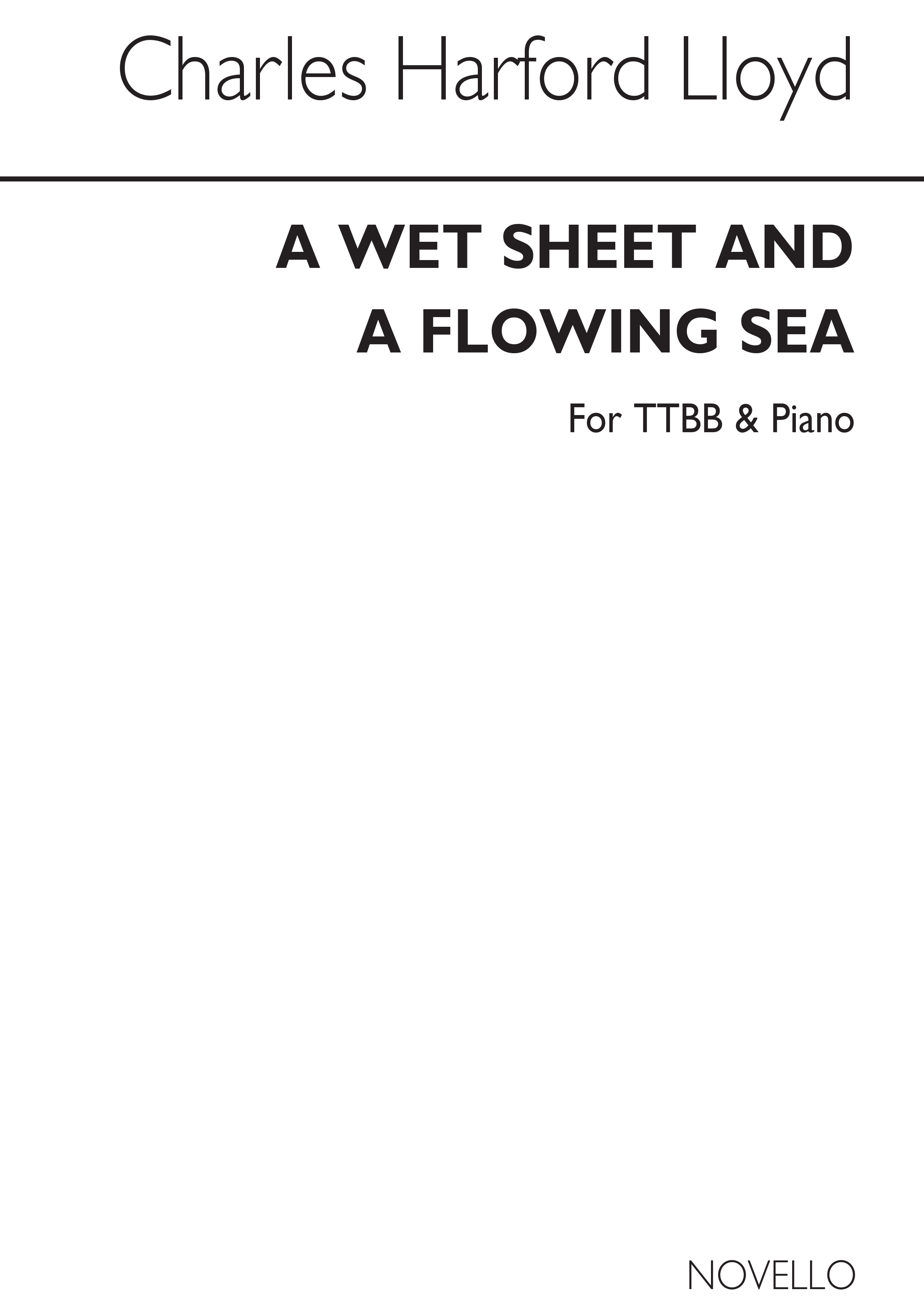 Lloyd, C.H. A Wet Sheet And A Flowing Sea Ttbb And Piano