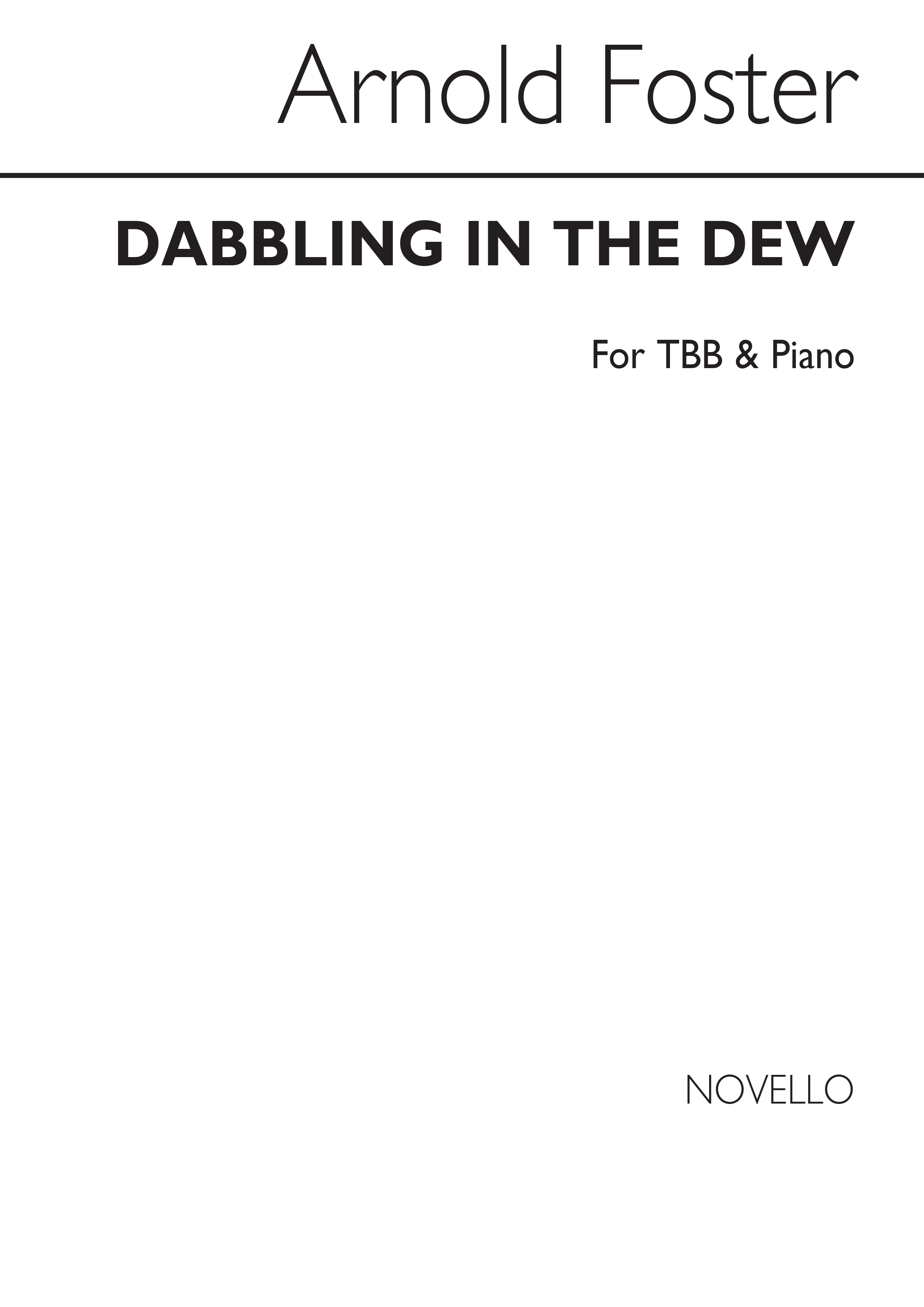 Arnold Foster: Dabbling In The Dew