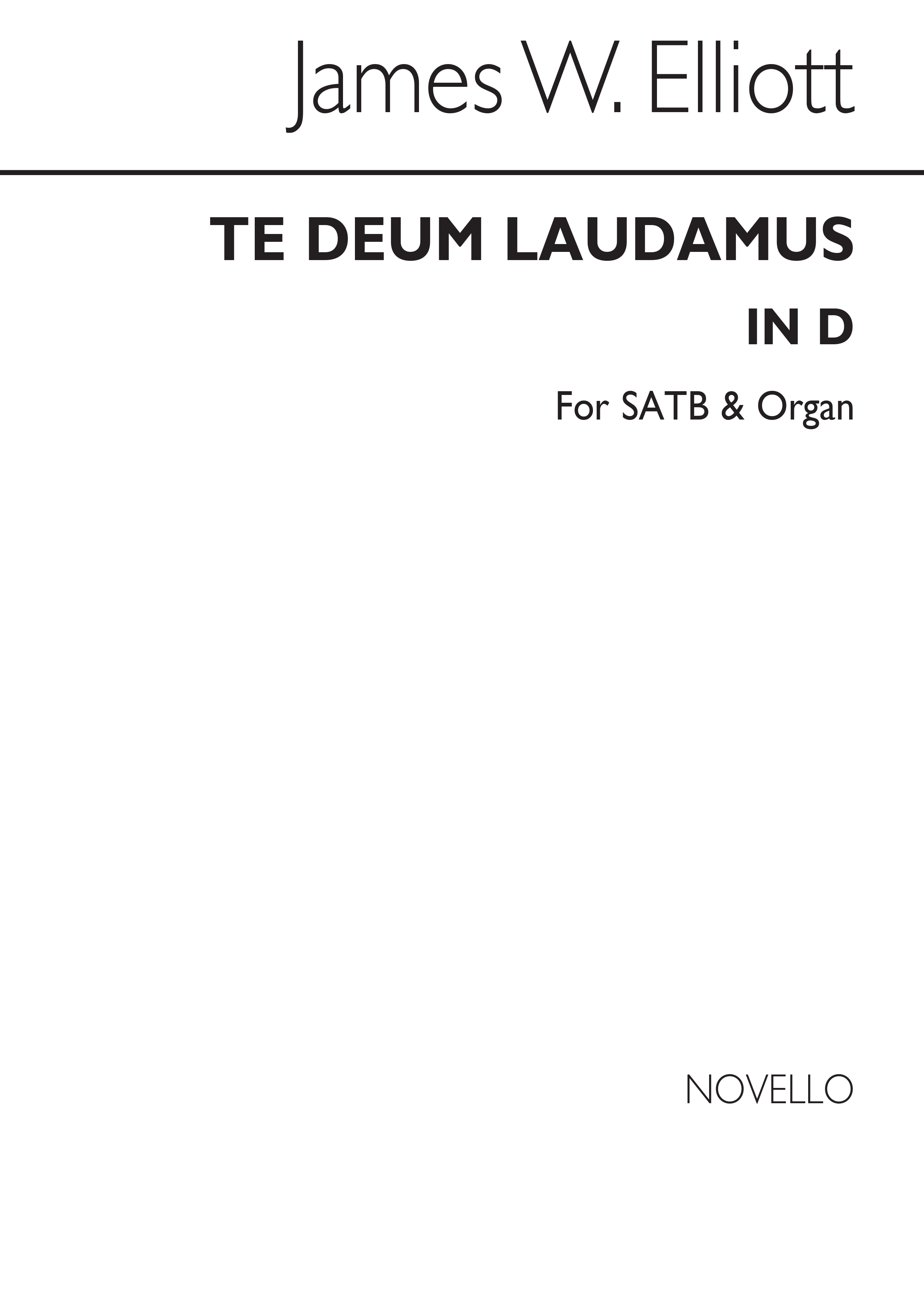 James W. Elliott: Te Deum Laudamus In D Satb/Organ
