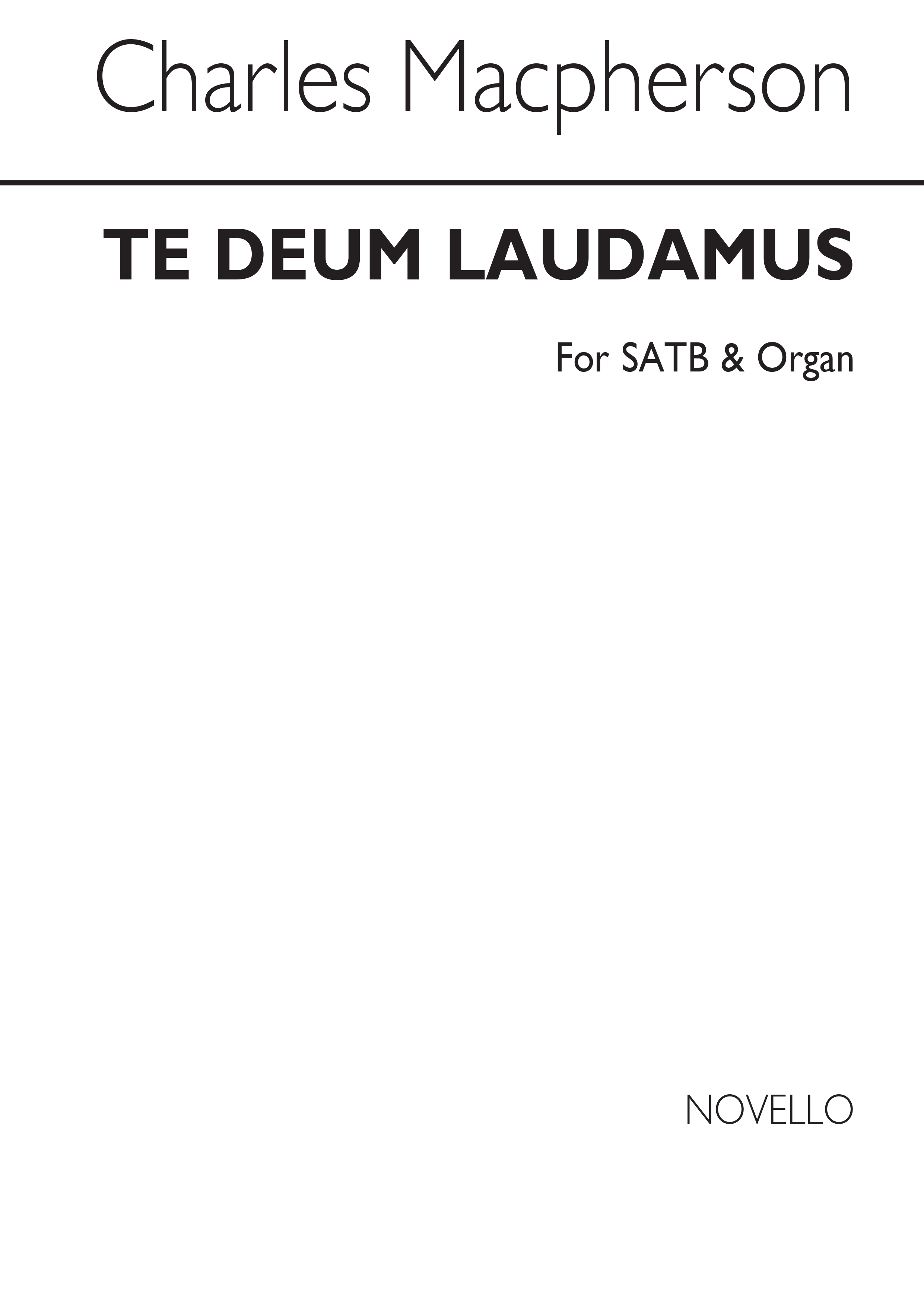 Charles Macpherson: Te Deum Laudamus In F Satb/Organ