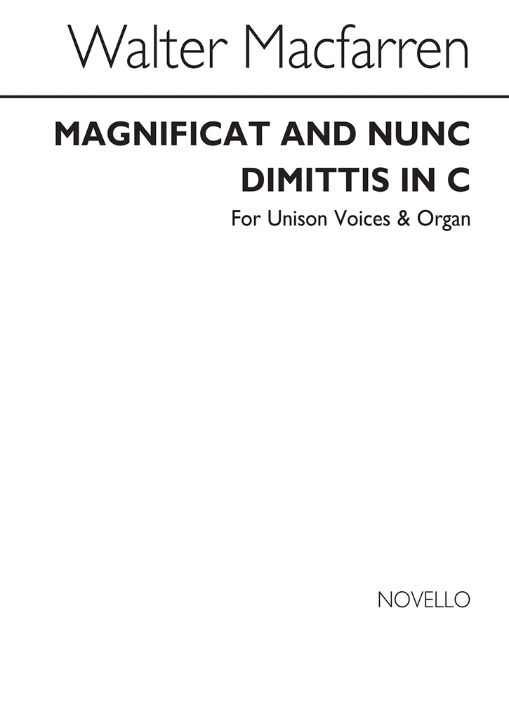 Walter Cecil Macfarren: Magnificat And Nunc Dimittis In C Unison/Organ