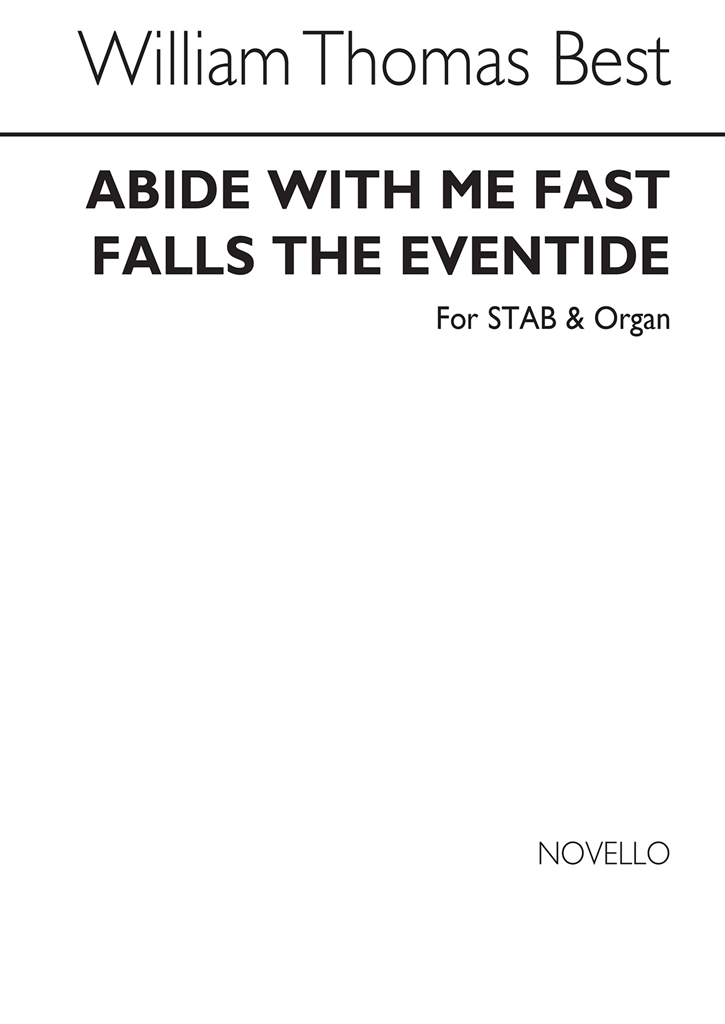 W.T. Best: Abide With Me! Fast Falls The Eventide Satb/Organ