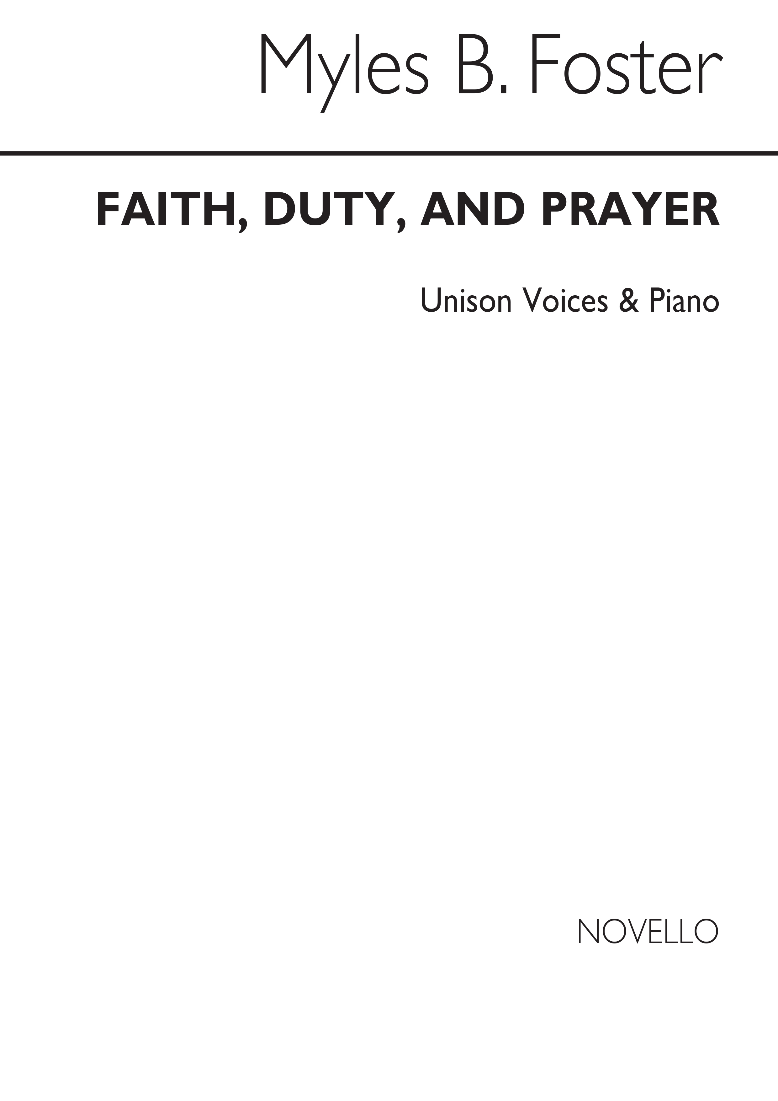 Myles B. Foster: Faith, Duty And Prayer Unison/Organ