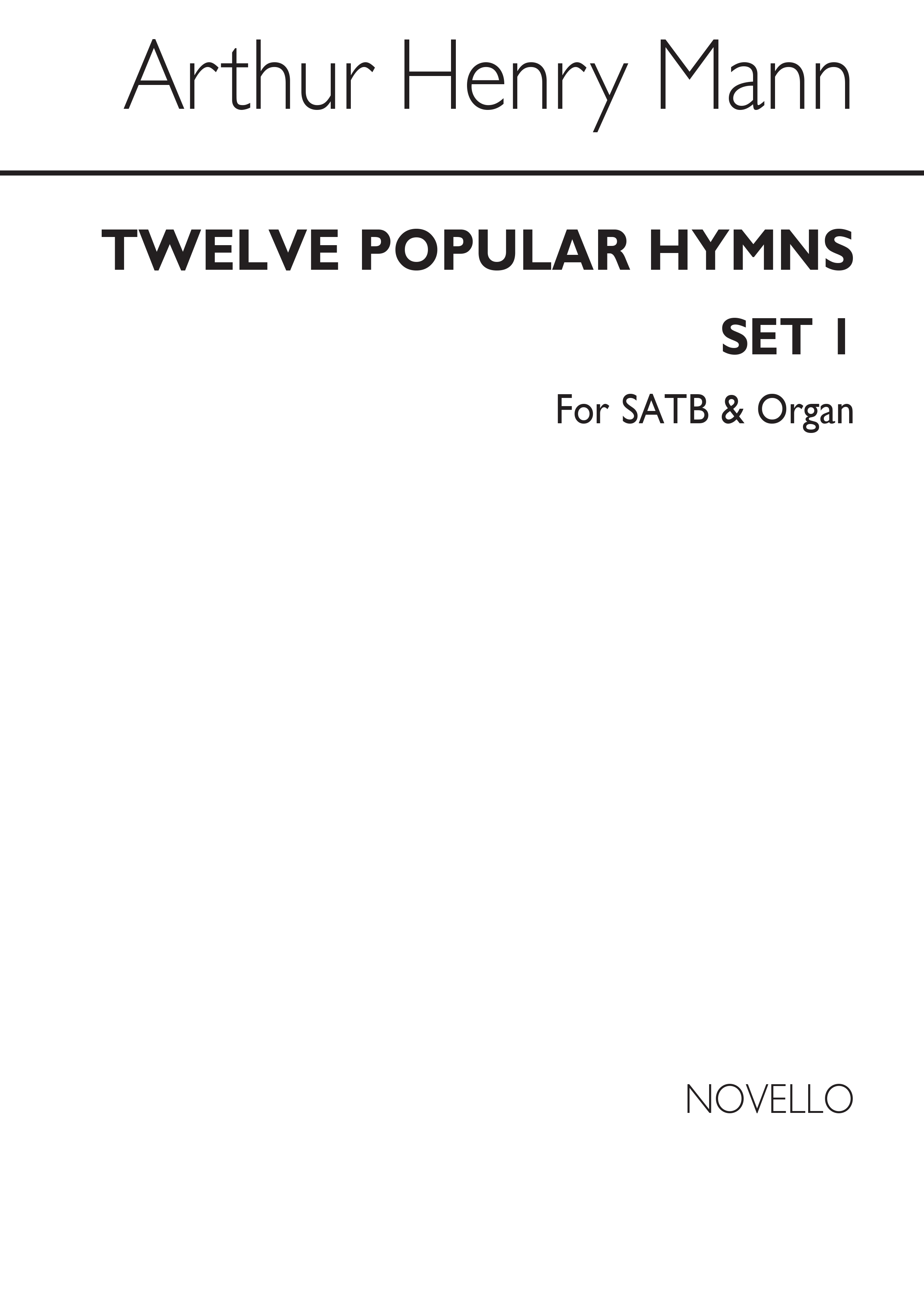 Arthur Henry Mann: Twelve Popular Hymns Set 1 Satb/Organ