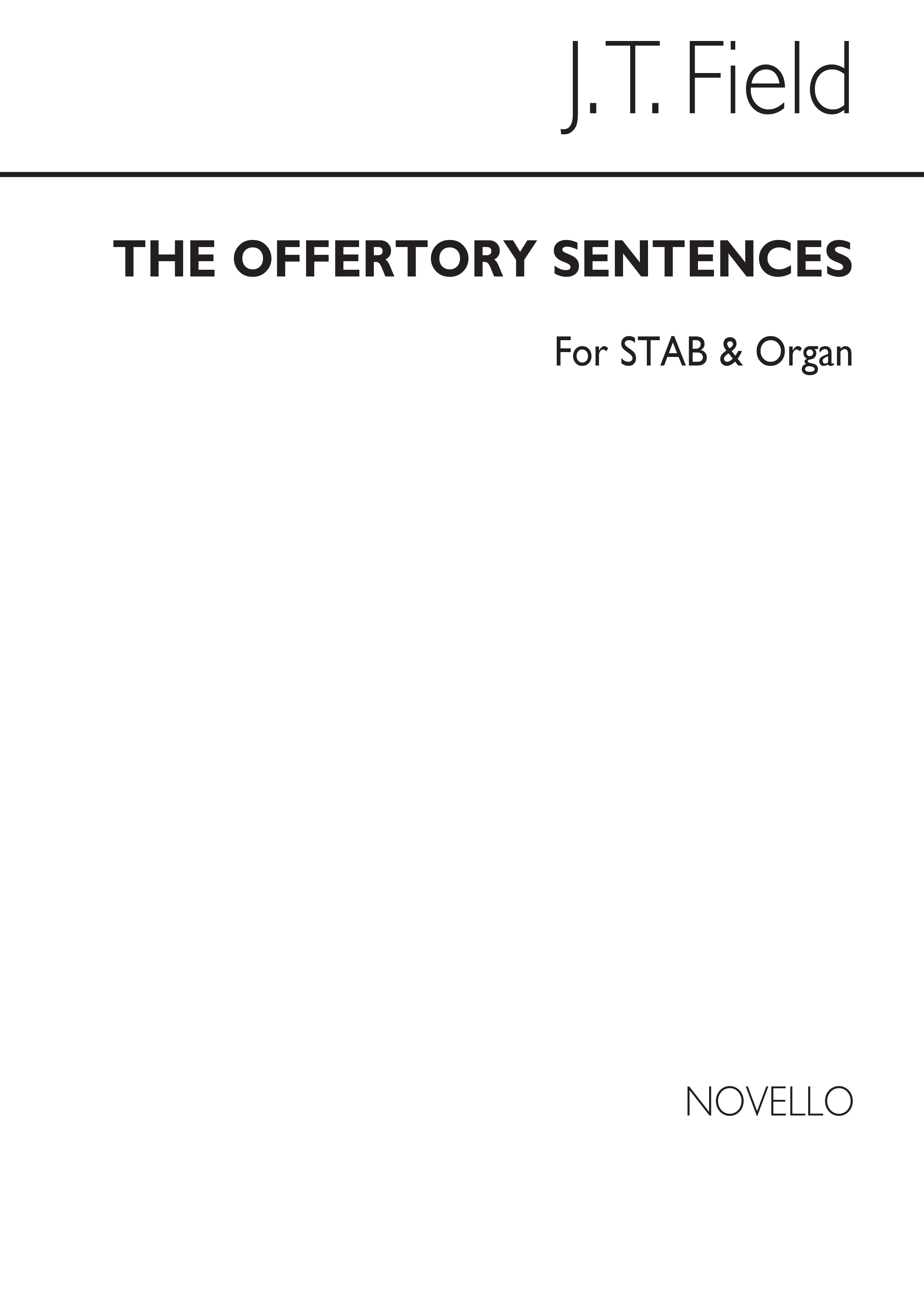 John Thomas Field: The Offertory Sentences Nos.10-15 Satb/Organ