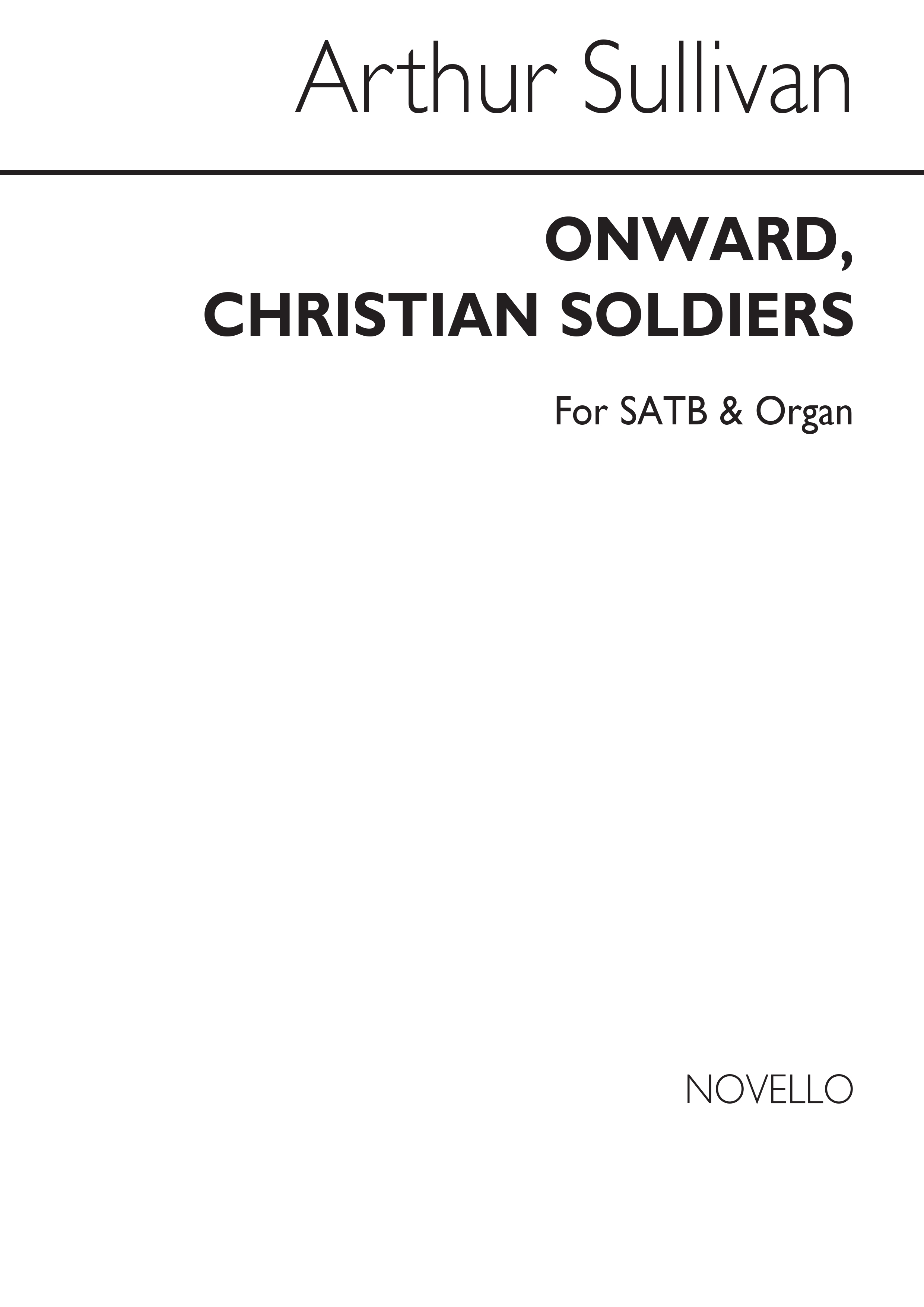 Arthur Sullivan: Onward, Christian Soldiers Satb/Organ