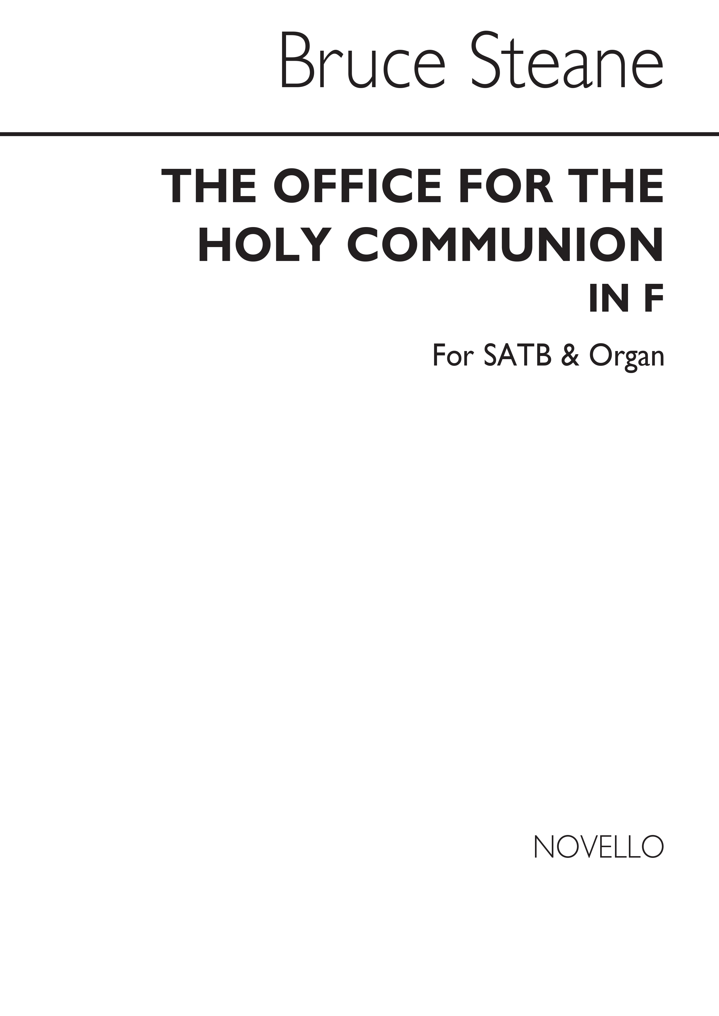 Bruce Steane: The Office For The Holy Communion In F Satb/Organ
