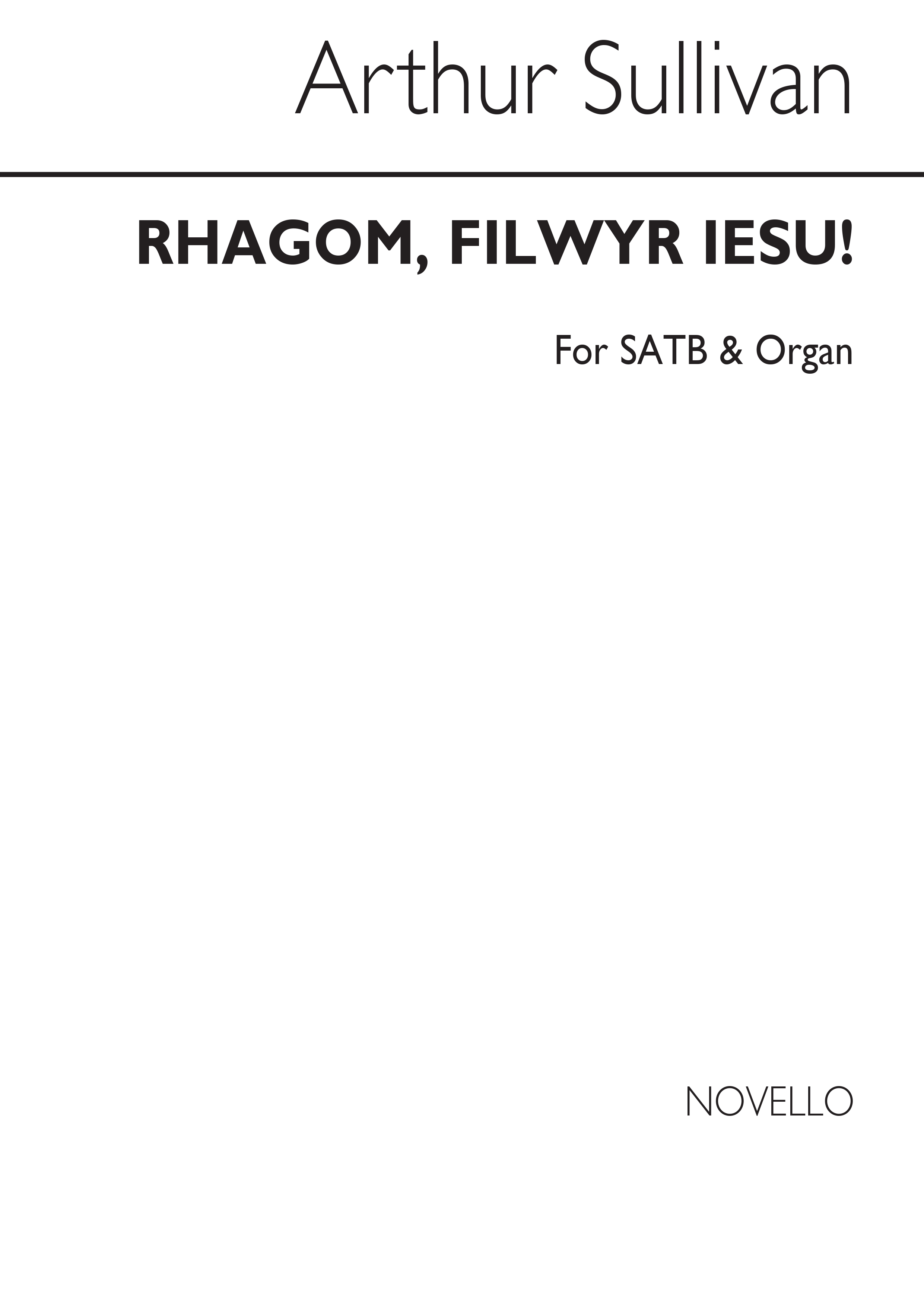 Arthur Sullivan: Rhagom, Filwyr Iesu! (Onward Christian Soldiers) Satb/Organ