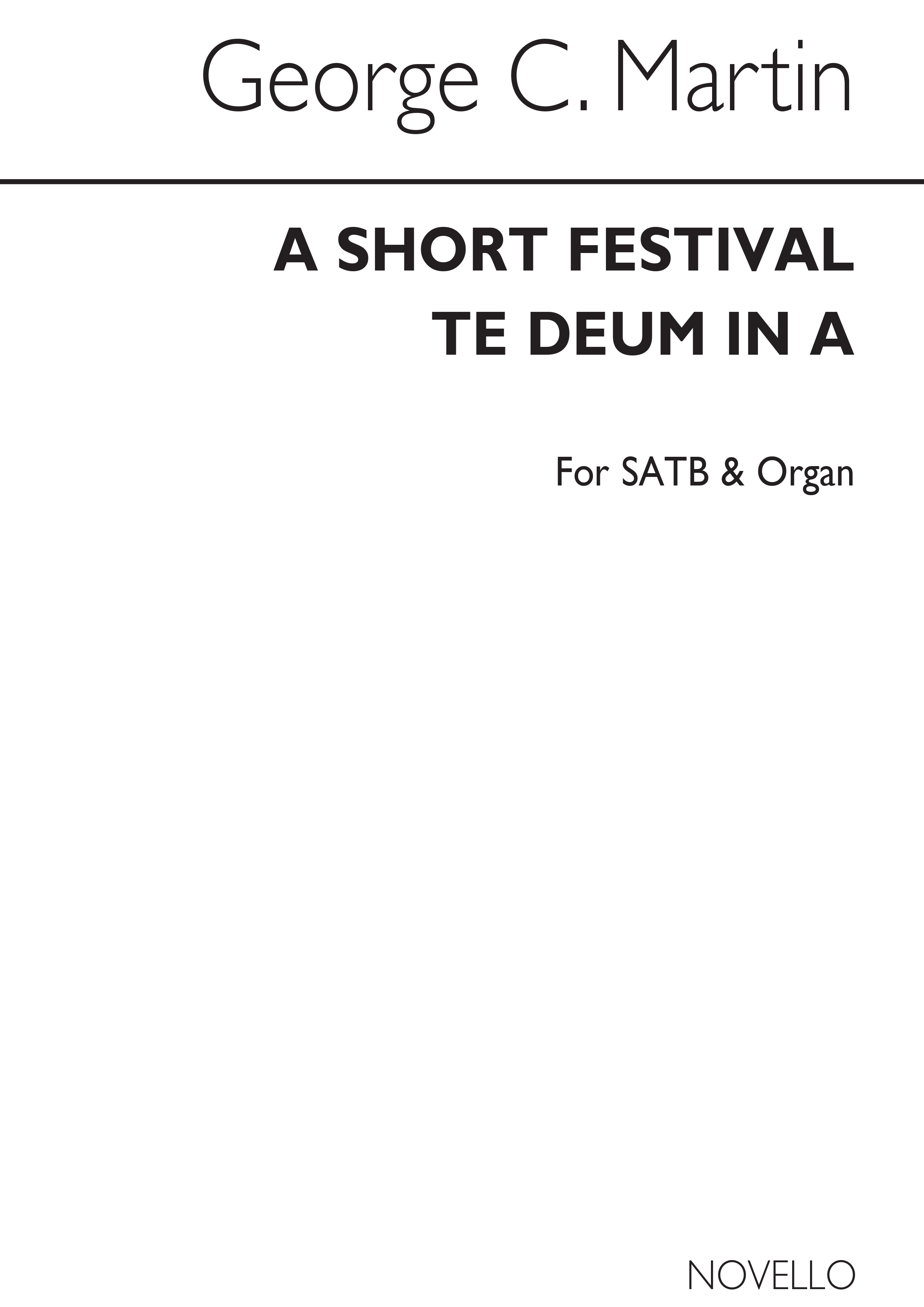 George C. Martin: Short Festival Te Deum In A Satb/Organ