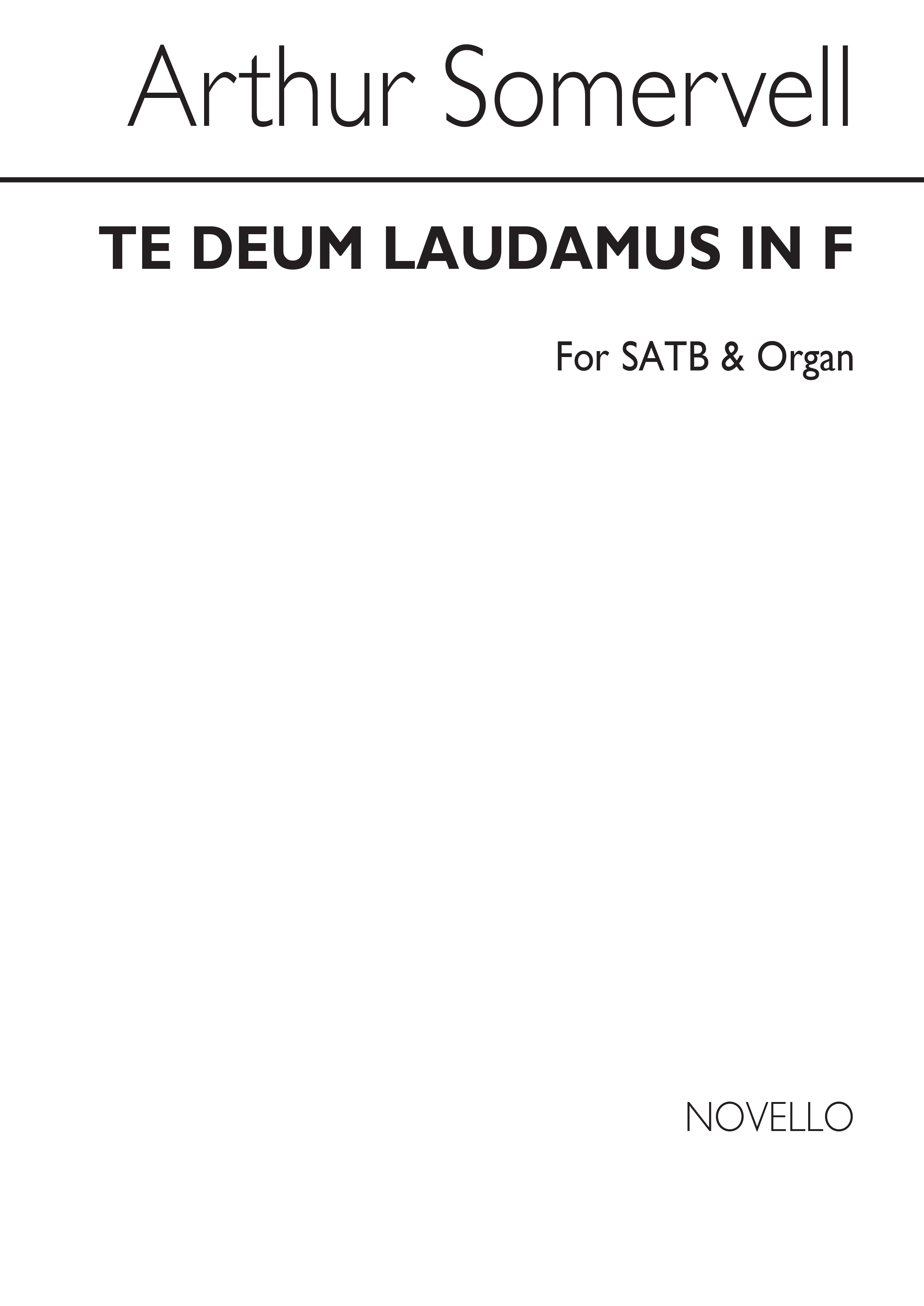 Arthur Somervell: Te Deum Laudamus In F Satb/Organ