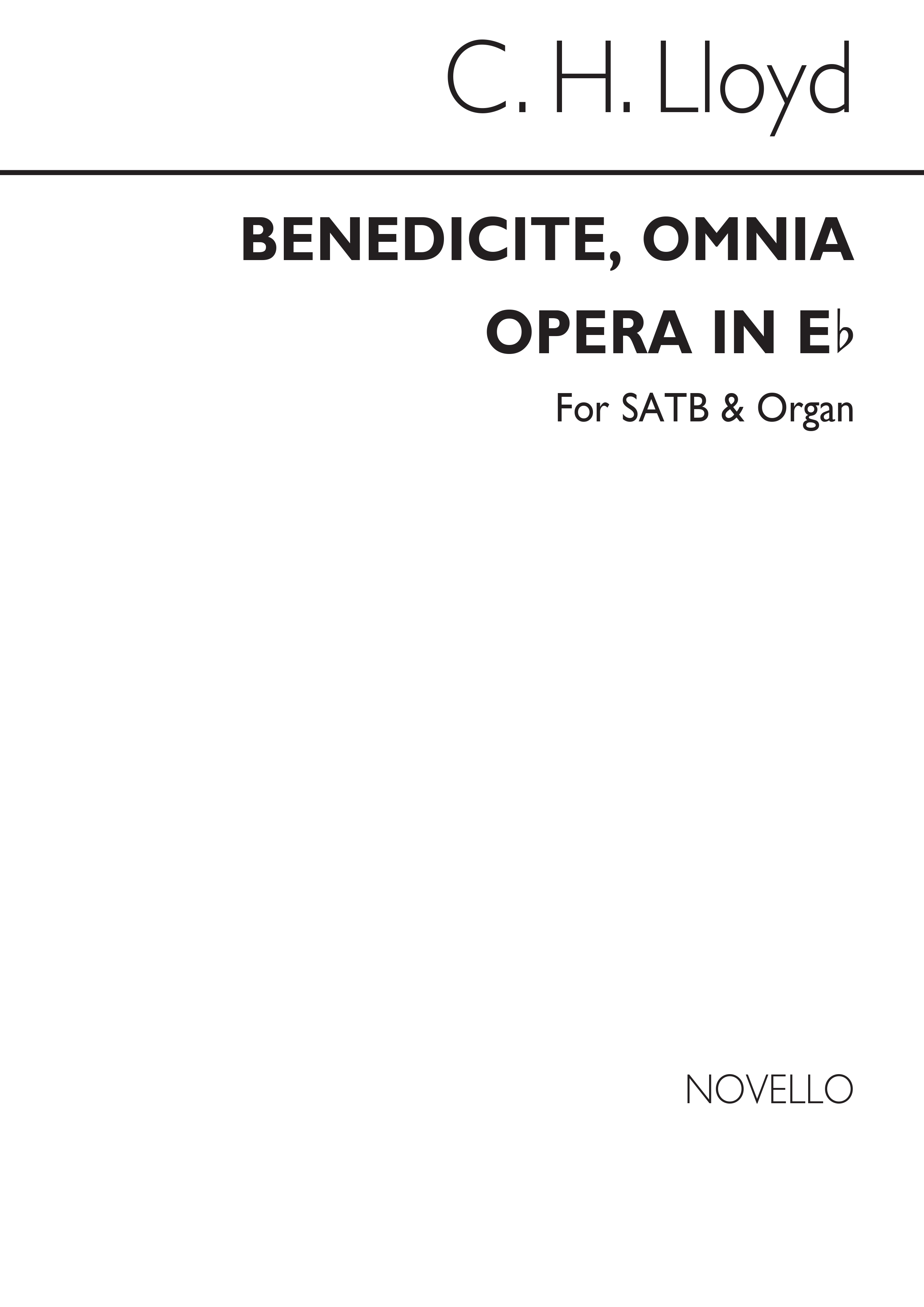 Charles Harford Lloyd: Benedicite, Omnia Opera In E Flat Satb/Organ