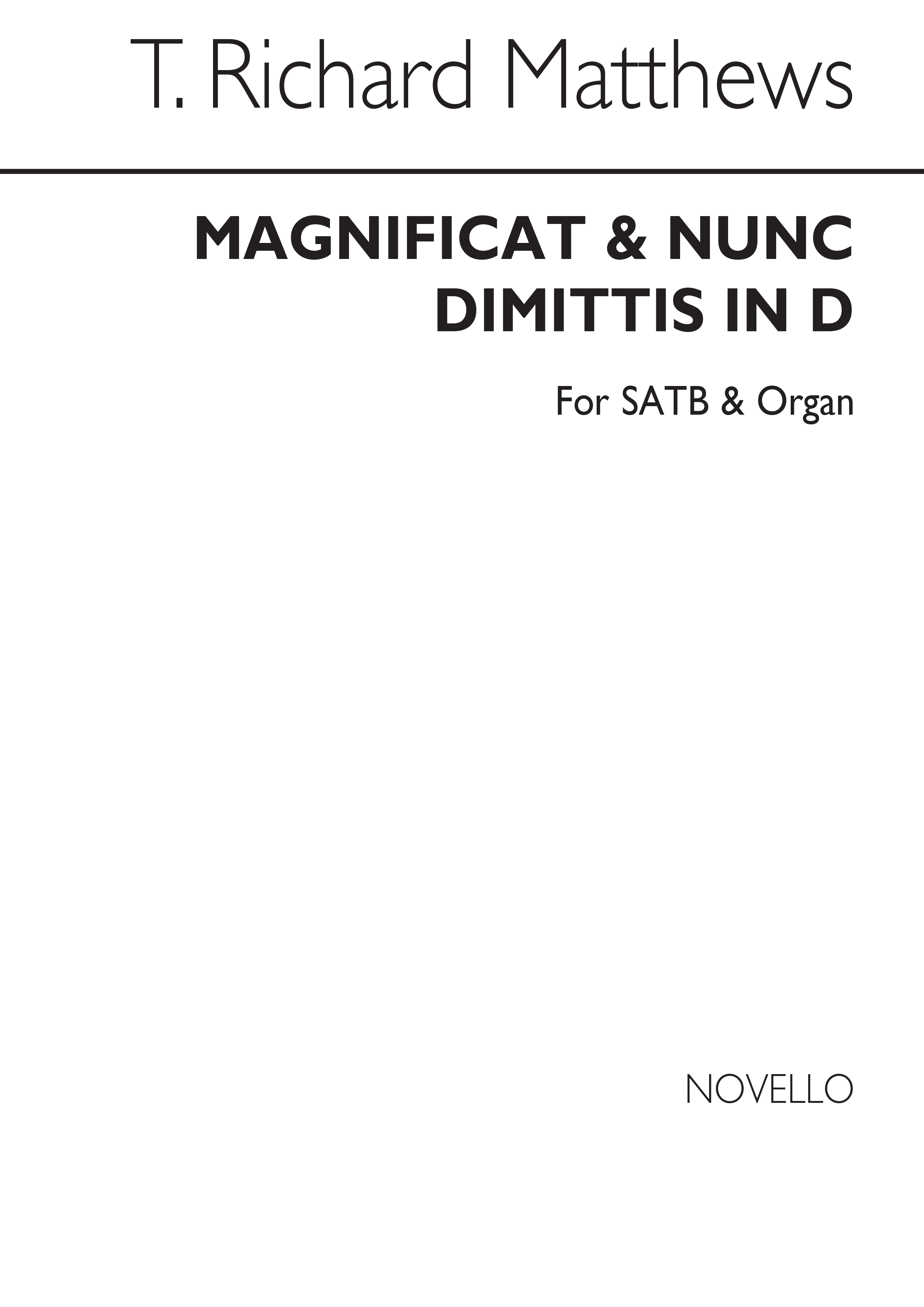T. Richard Matthews: Magnificat And Nunc Dimittis In D Satb/Organ