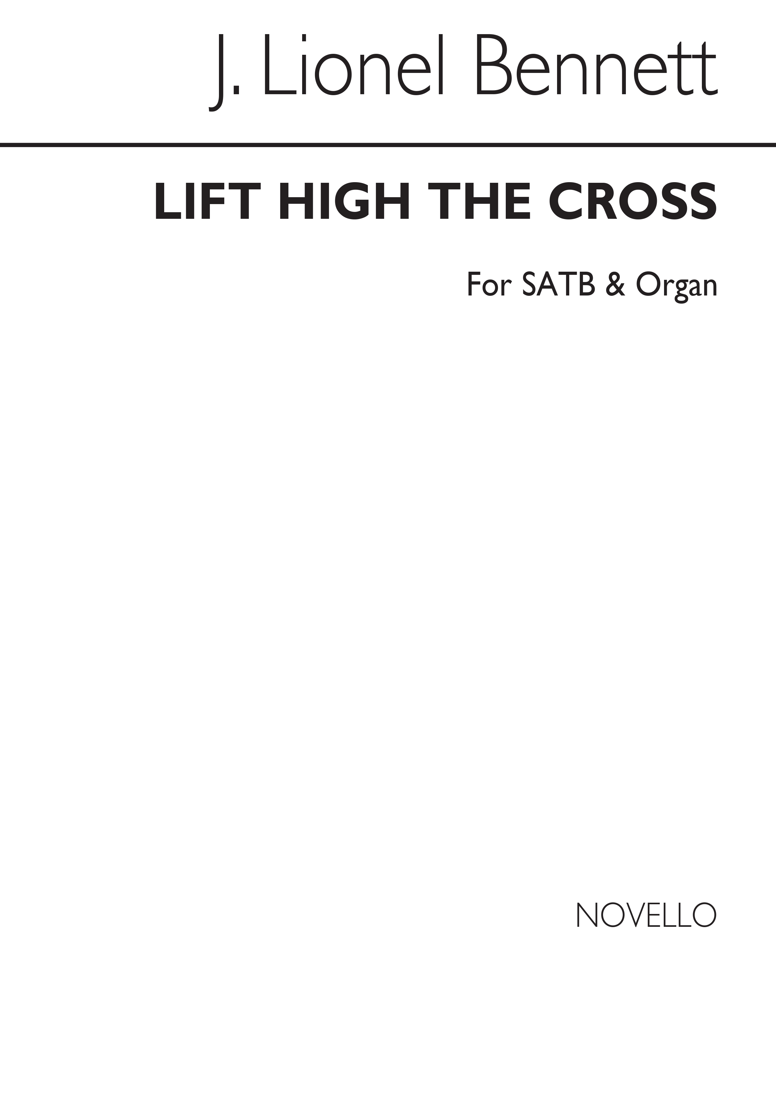 J. Lionel Bennett: Lift High The Cross Satb/Organ