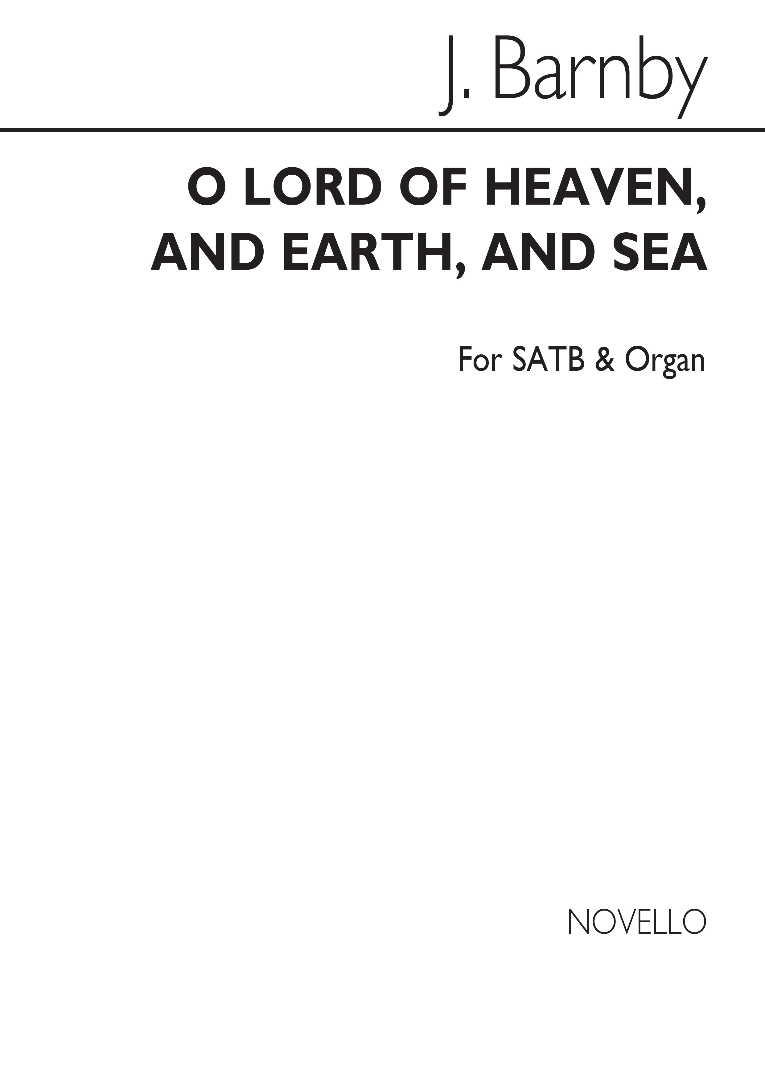 Sir Joseph Barnby: O Lord Of Heaven, And Earth, And Sea Satb/Organ