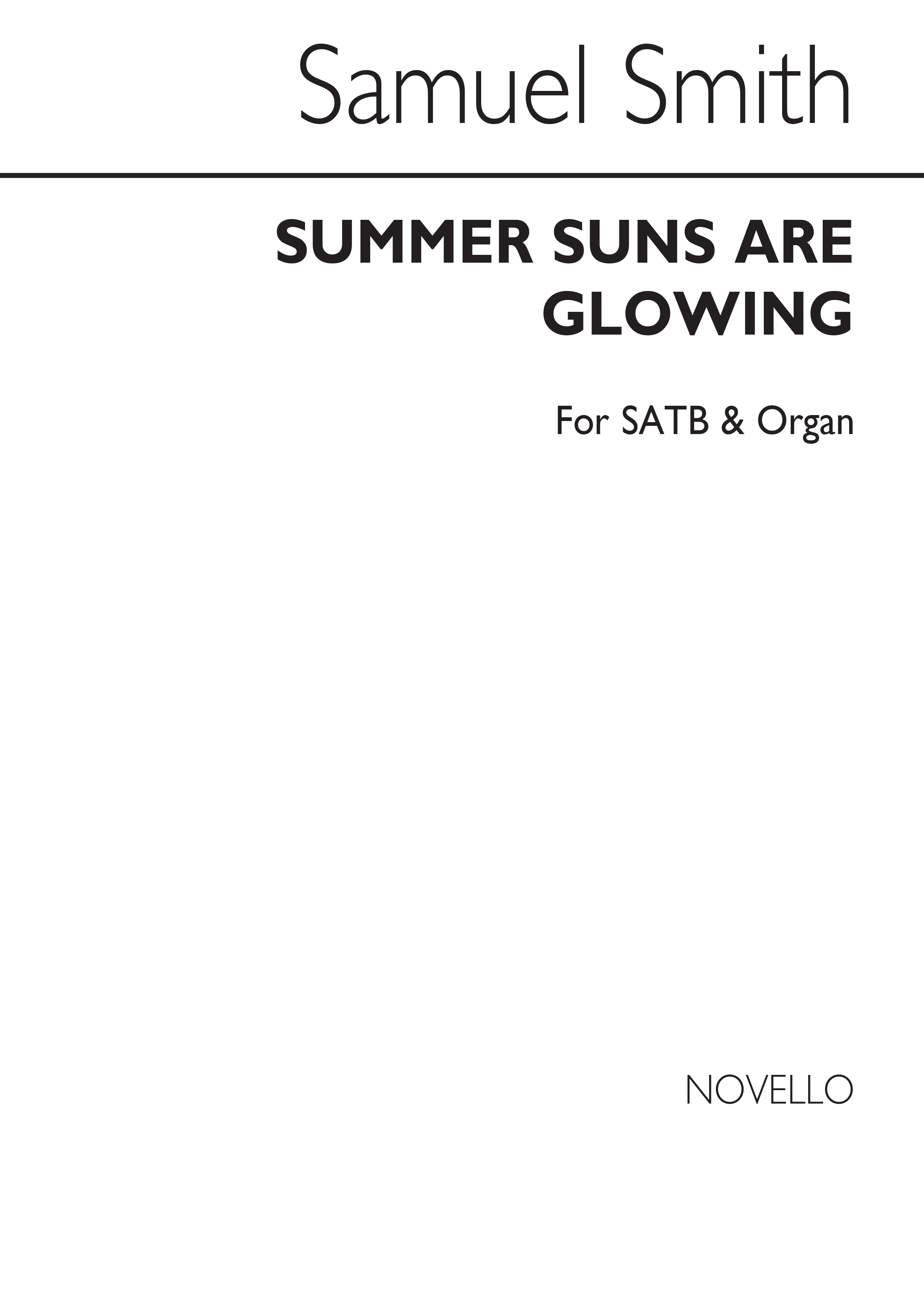 Samuel Smith: Summer Suns Are Glowing (Hymn) Satb/Organ