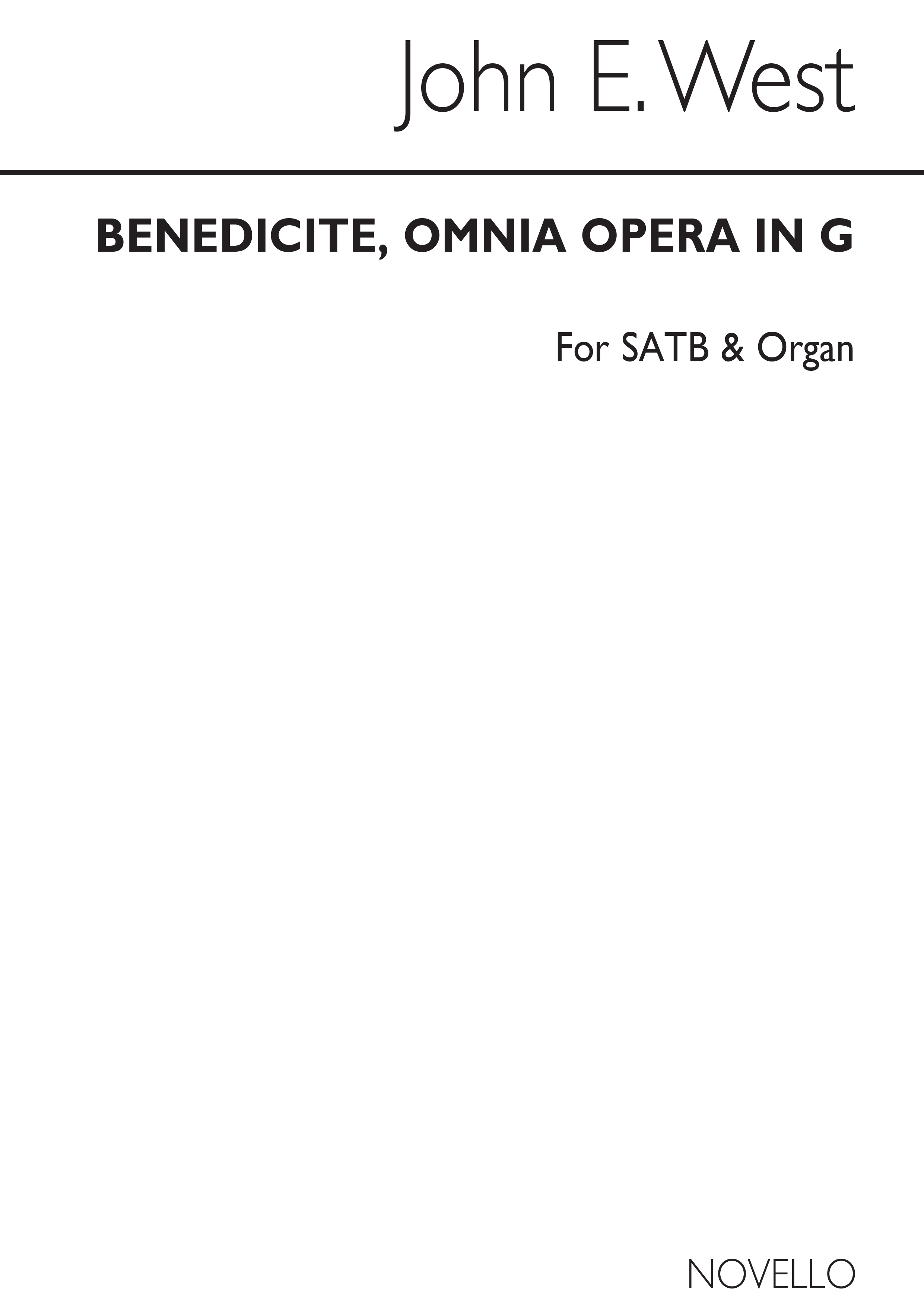 John E. West: Benedicite, Omnia Opera In G Satb/Organ