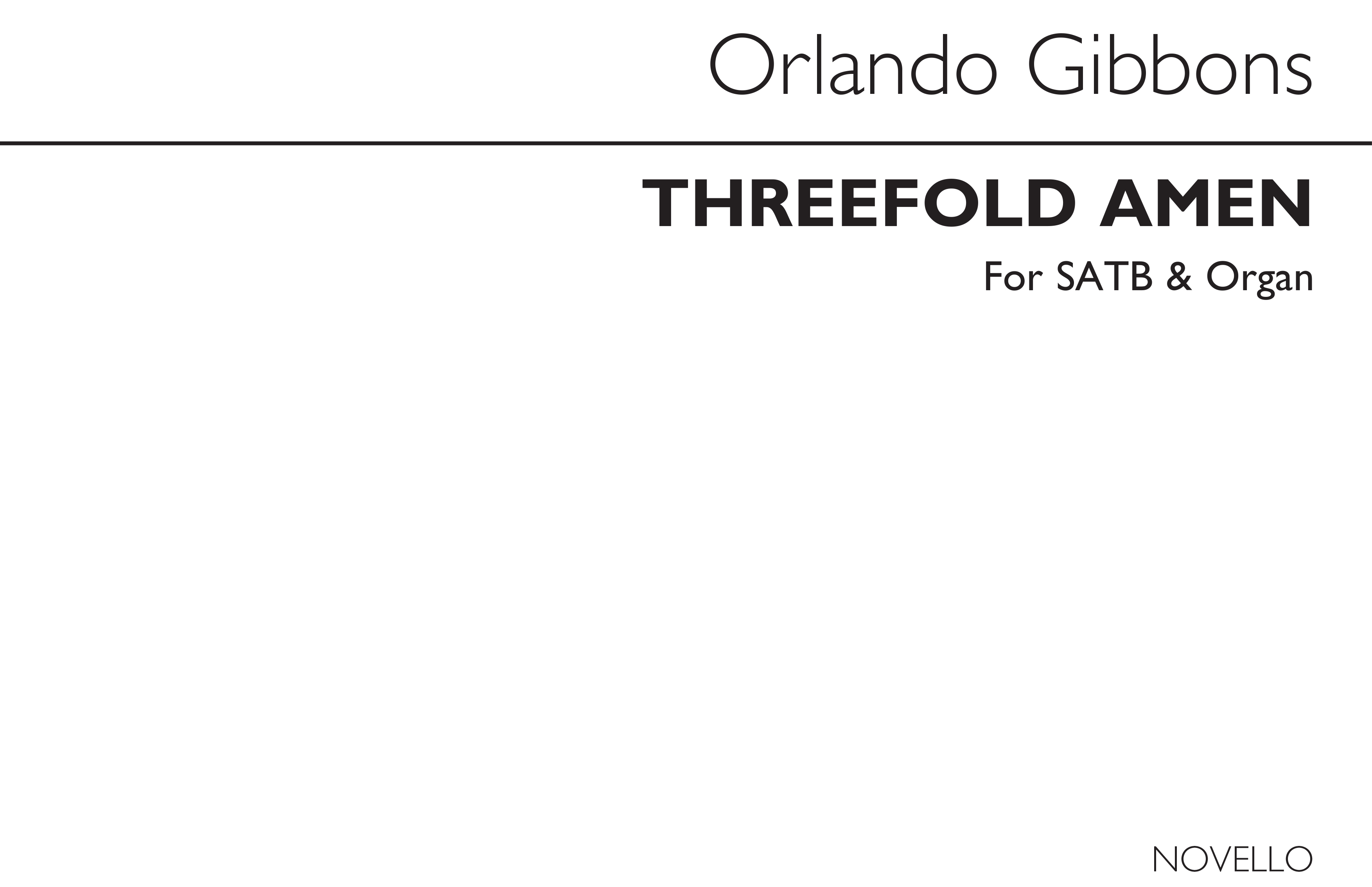 Orlando Gibbons: Threefold Amen Satb/Organ