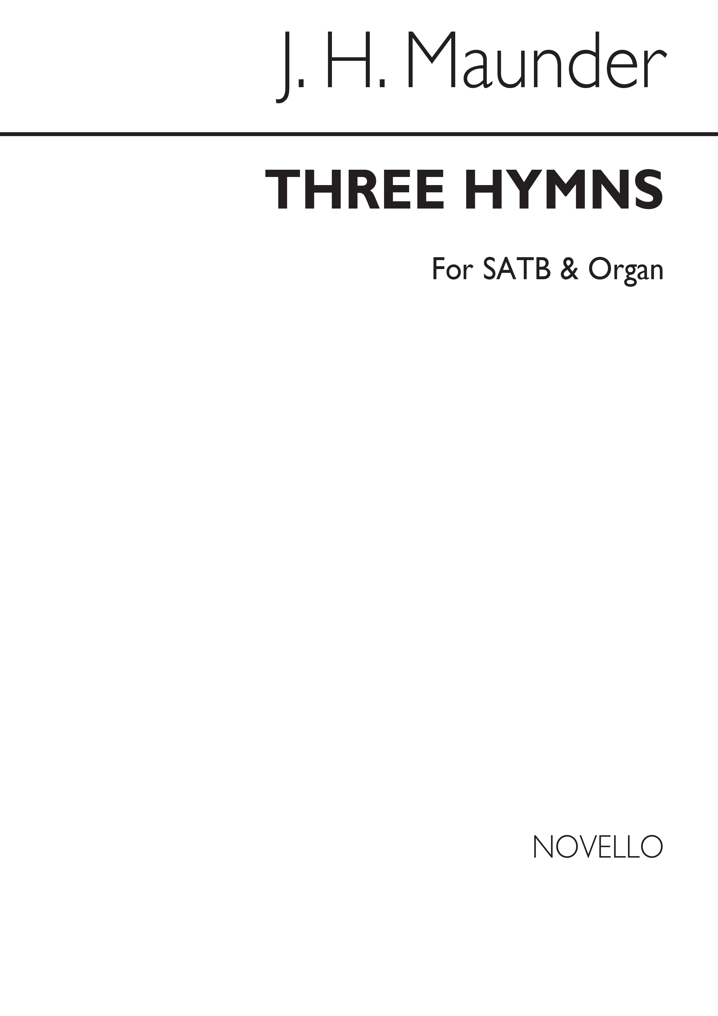 John Henry Maunder: Three Hymns From Olivet To Calvary Satb/Organ