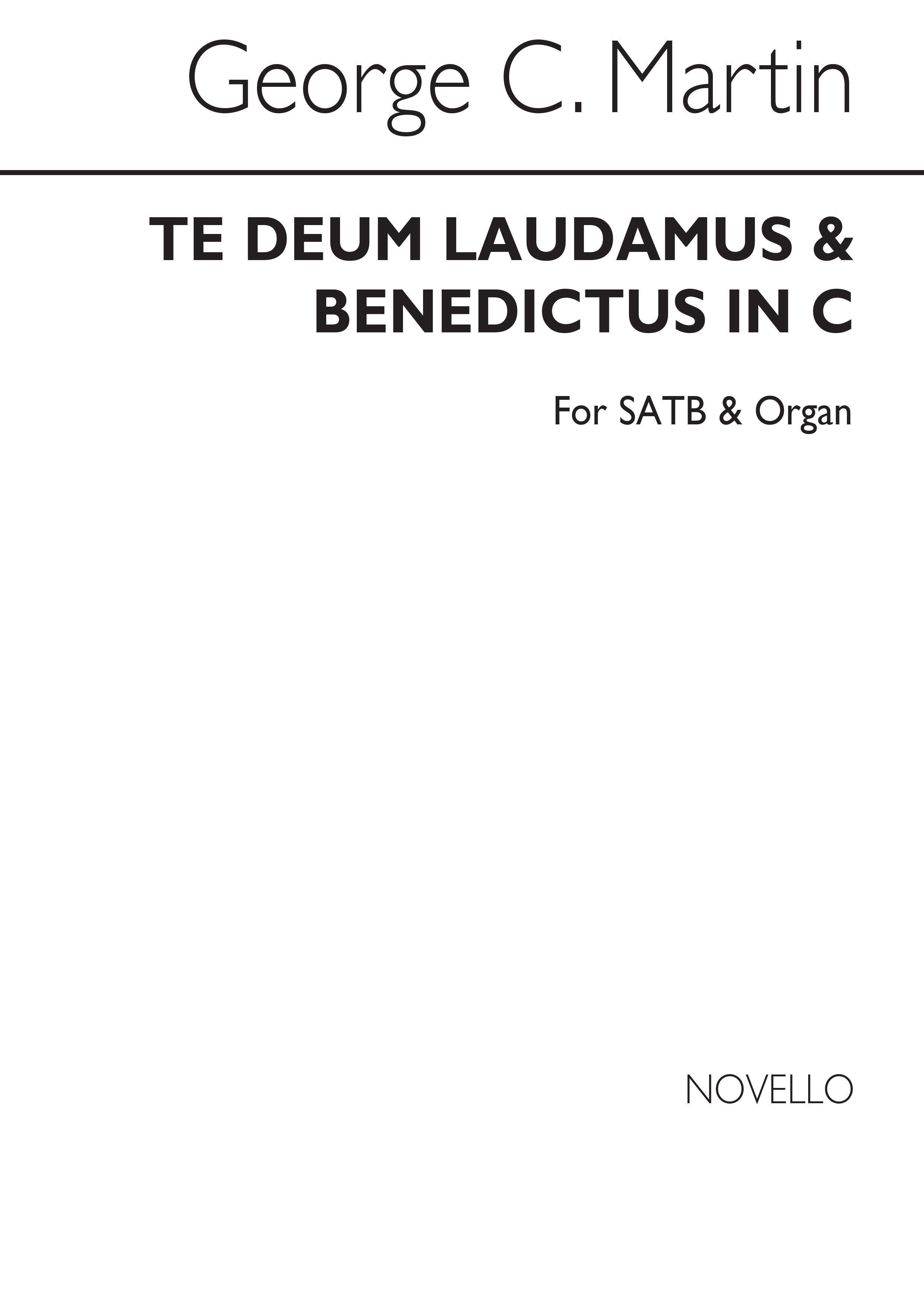 George C. Martin: Te Deum Laudamus And Benedictus In C Satb/Organ