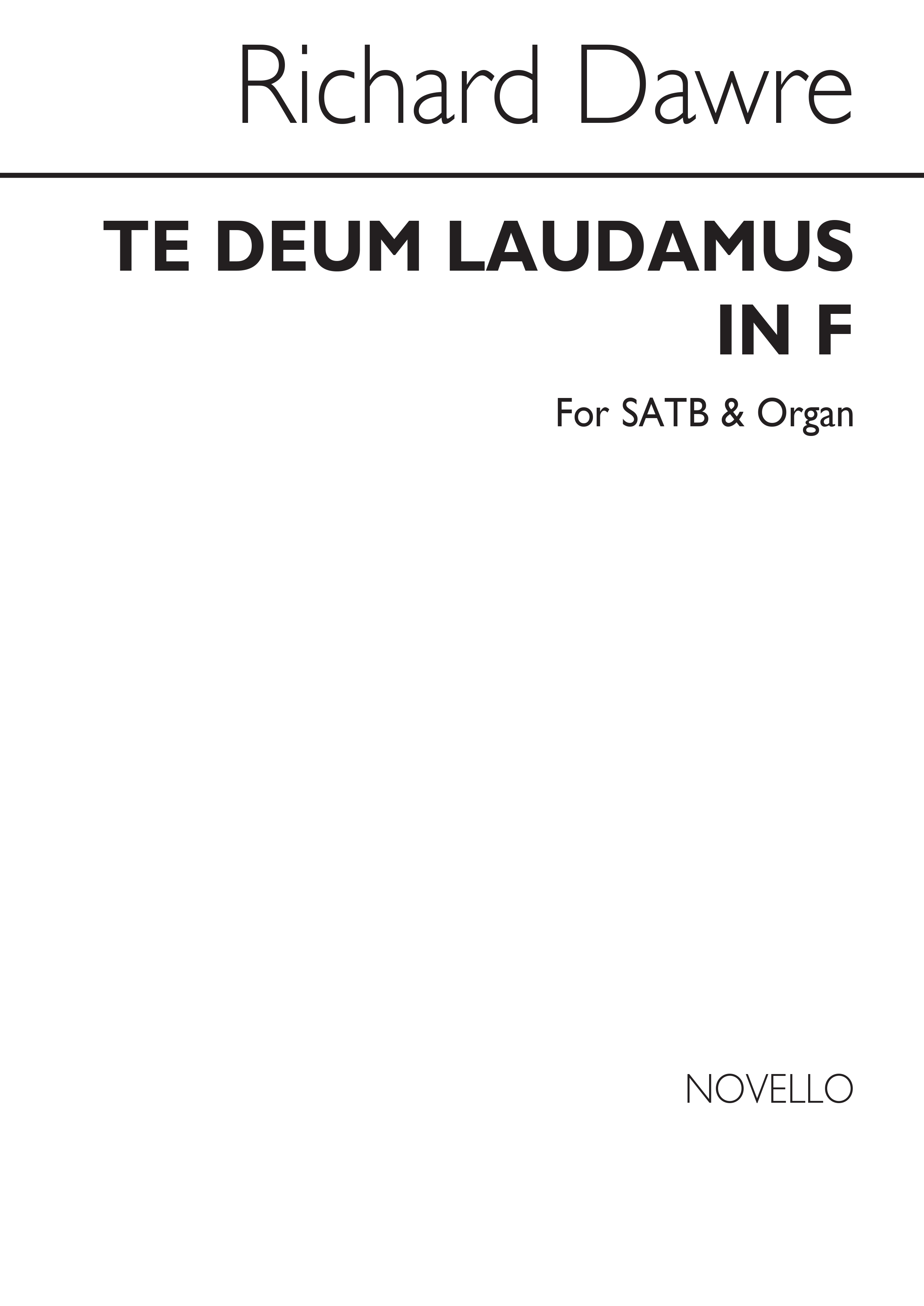 Richard Dawre: Te Deum Laudamus In F Satb/Organ