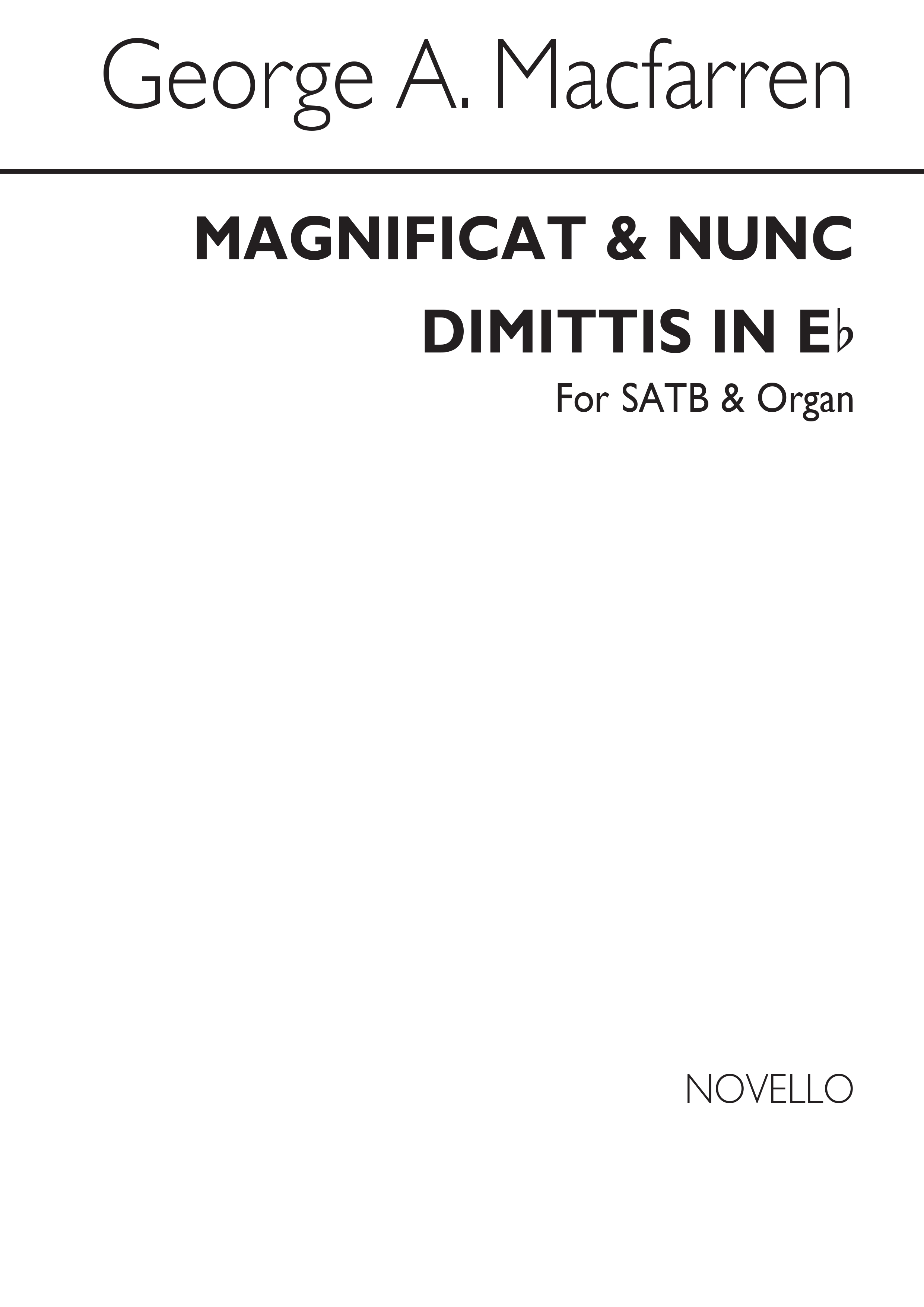 George Alexander Macfarren: Magnificat And Nunc Dimittis In E Flat Satb/Organ
