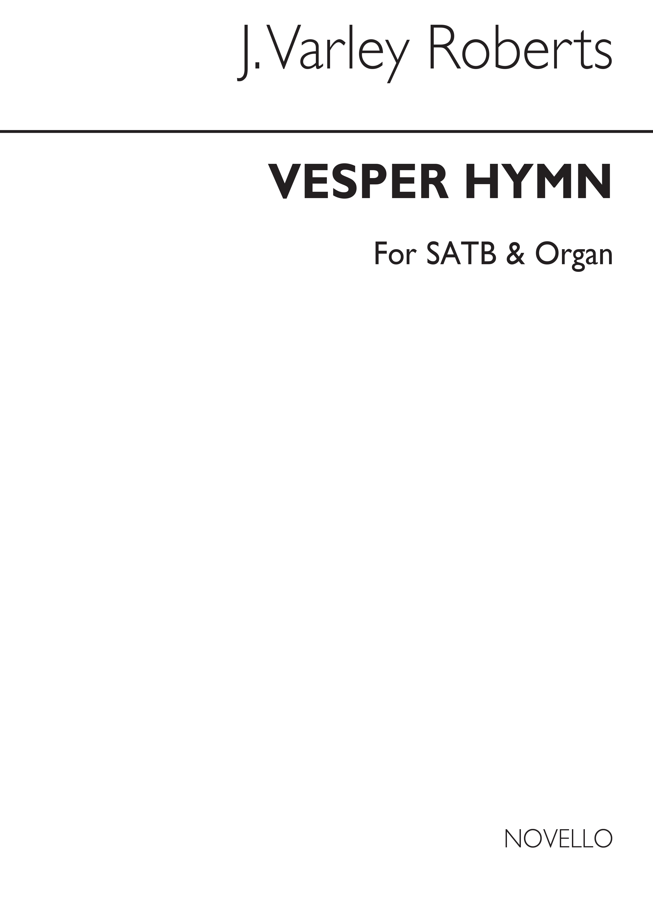 J. Varley Roberts: Vesper Hymn Satb/Organ