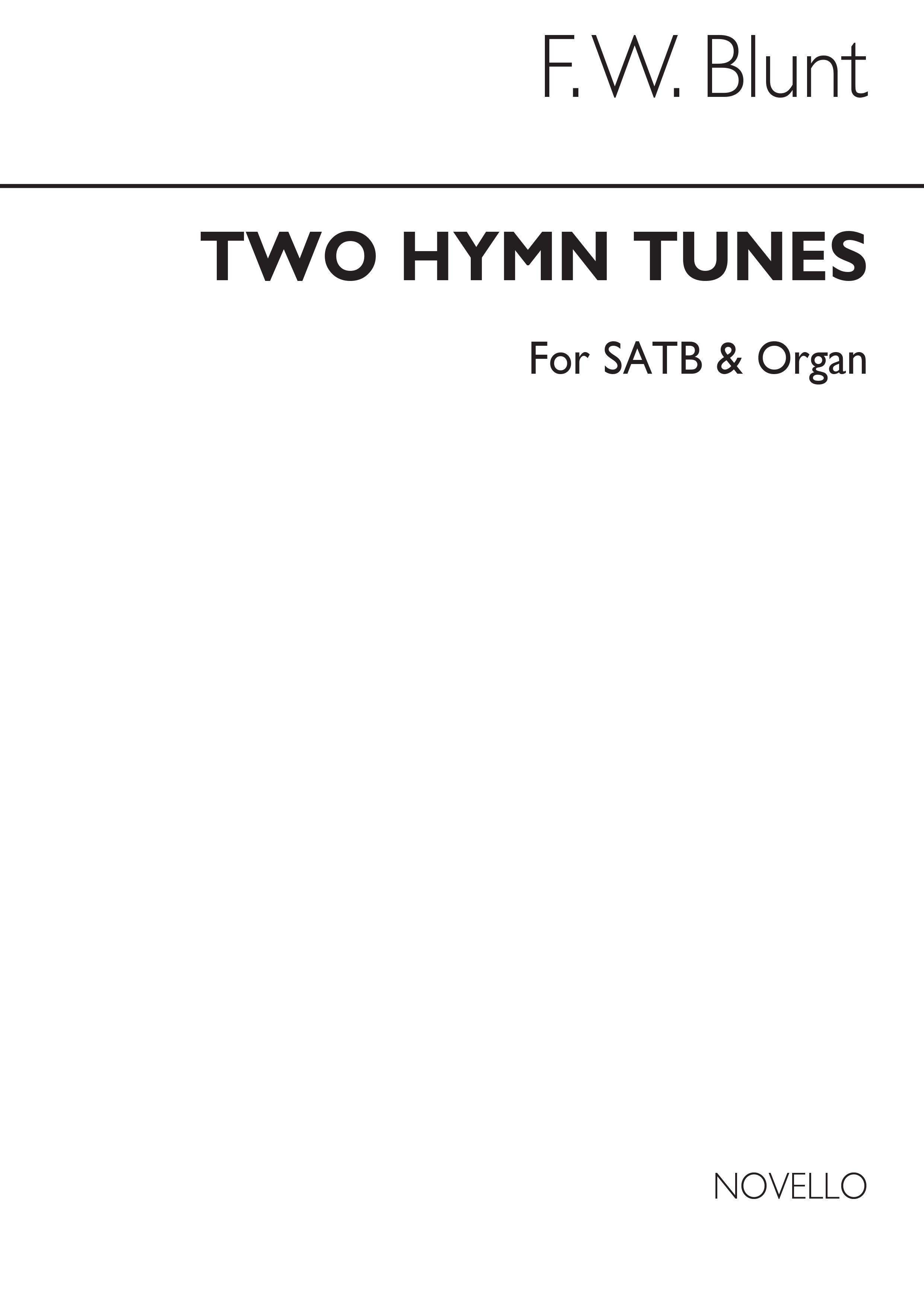 F.W. Blunt: Two Hymn Tunes (Lyndhurst/Art Thou Weary) Satb/Organ (No Words)