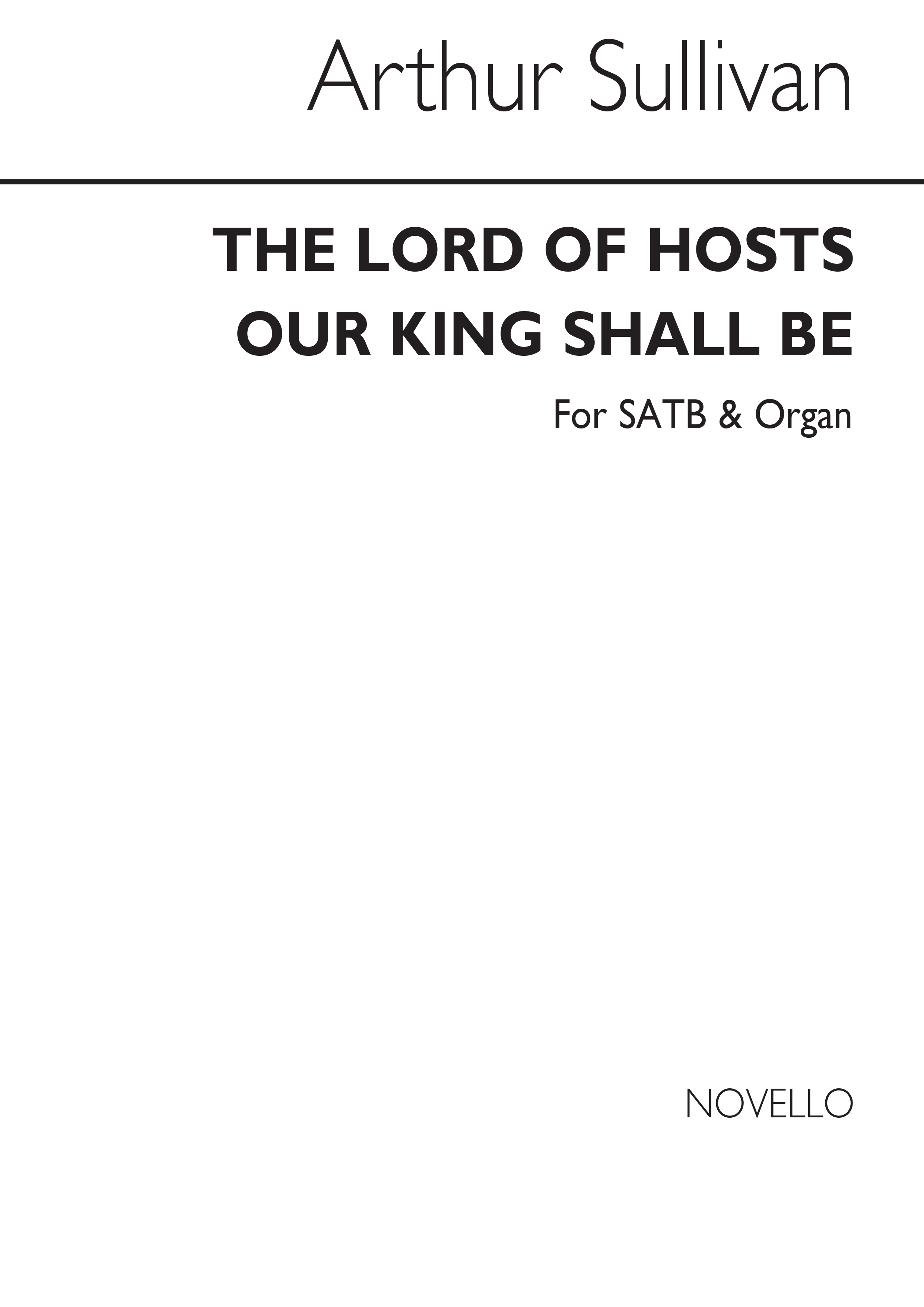 Arthur Sullivan: The Lord Of Hosts Our King Shall Be (Hymn) Satb/Organ