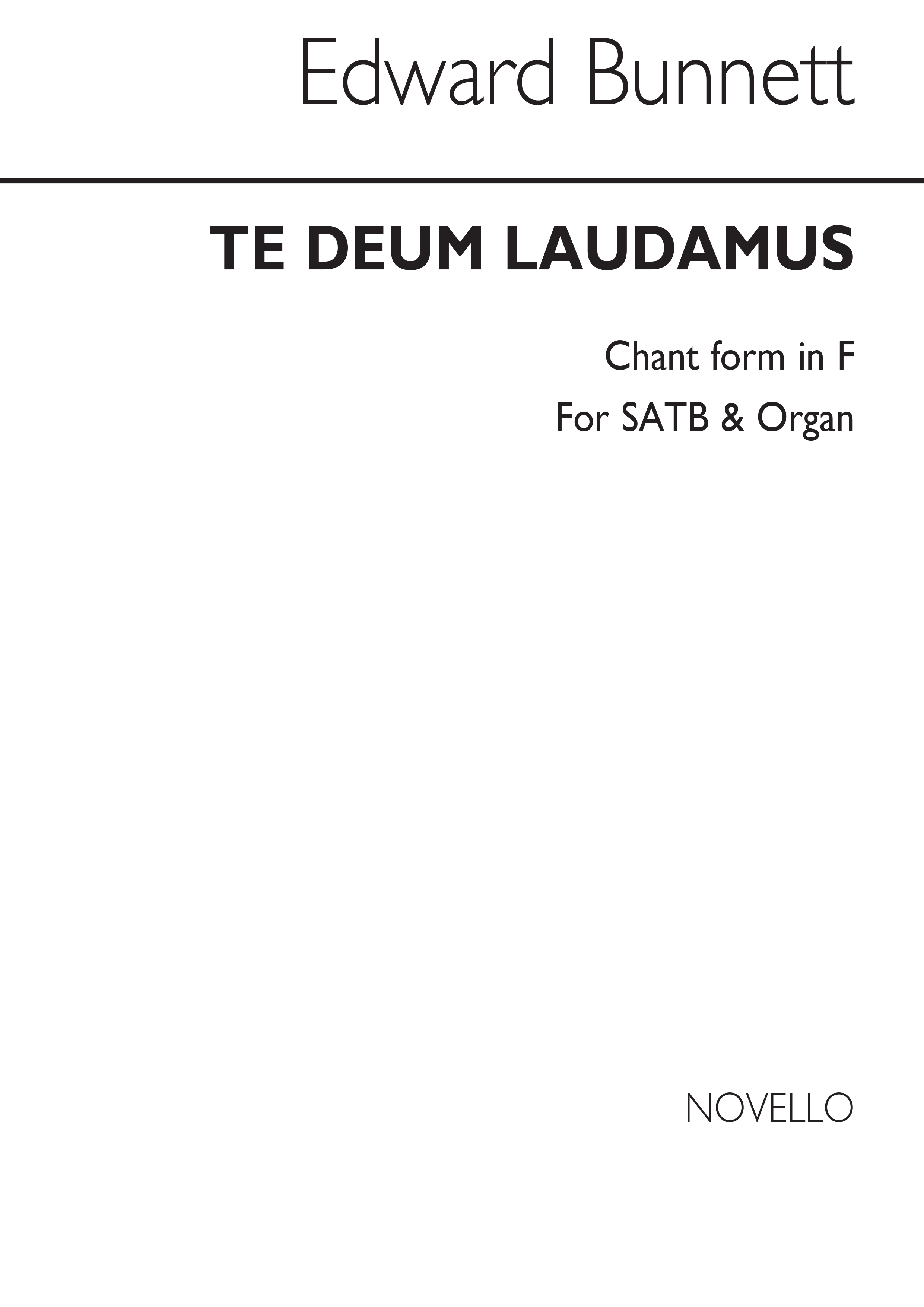 Edward Bunnett: Te Deum Laudamus (Chant Form) In F Satb/Organ