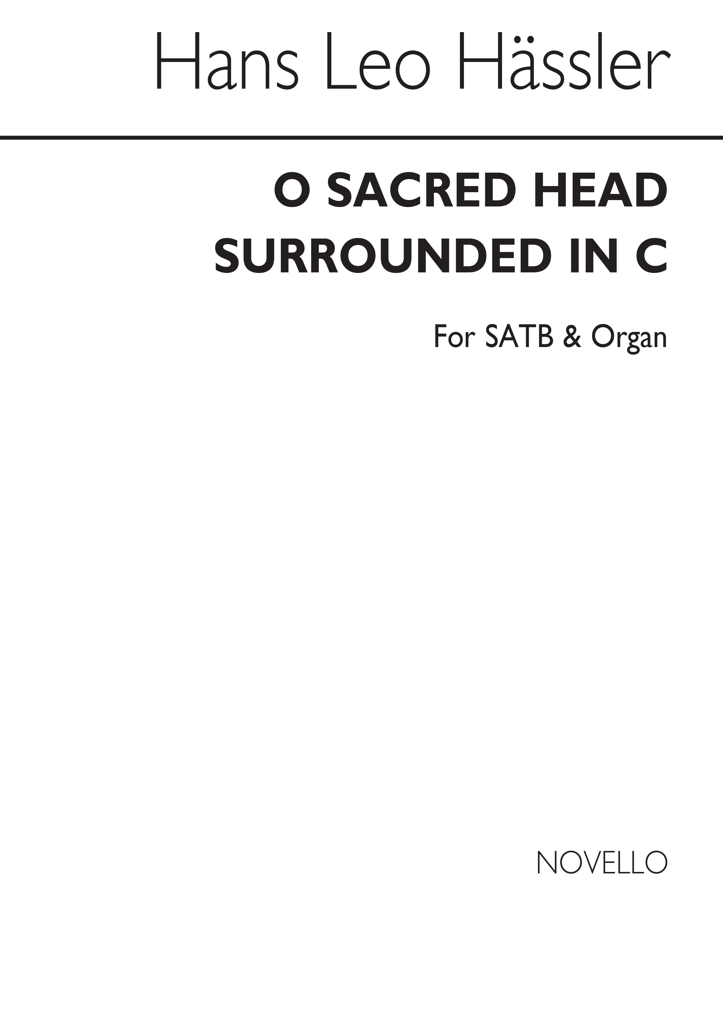 Hasler O Sacred Head Surrounded(Hymn) In C Satb/Org (Harm. By Js Bach)