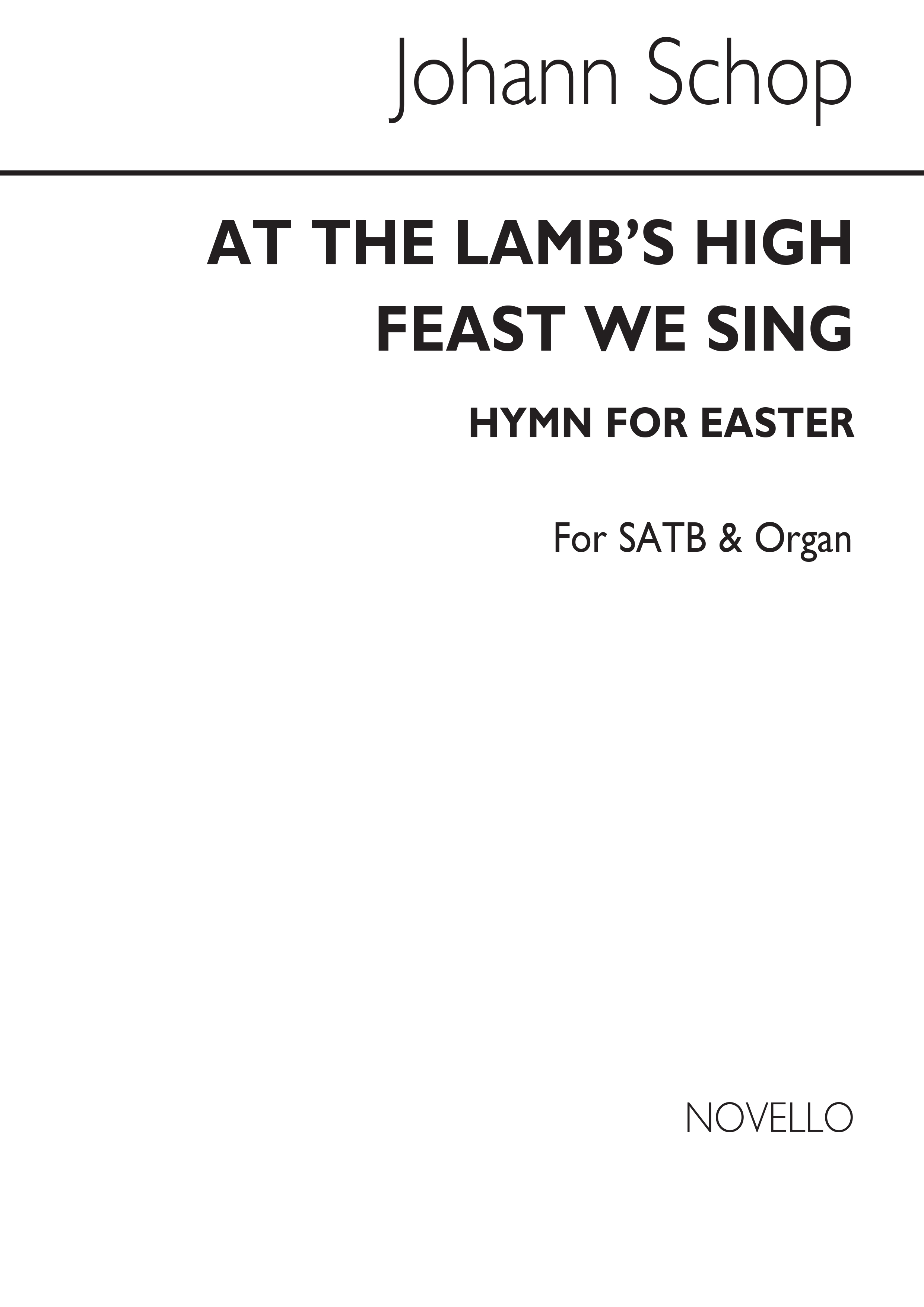 Johann Schop: At The Lamb's High Feast We Sing(Hymn)satb/Organ (Harm. By Bach)