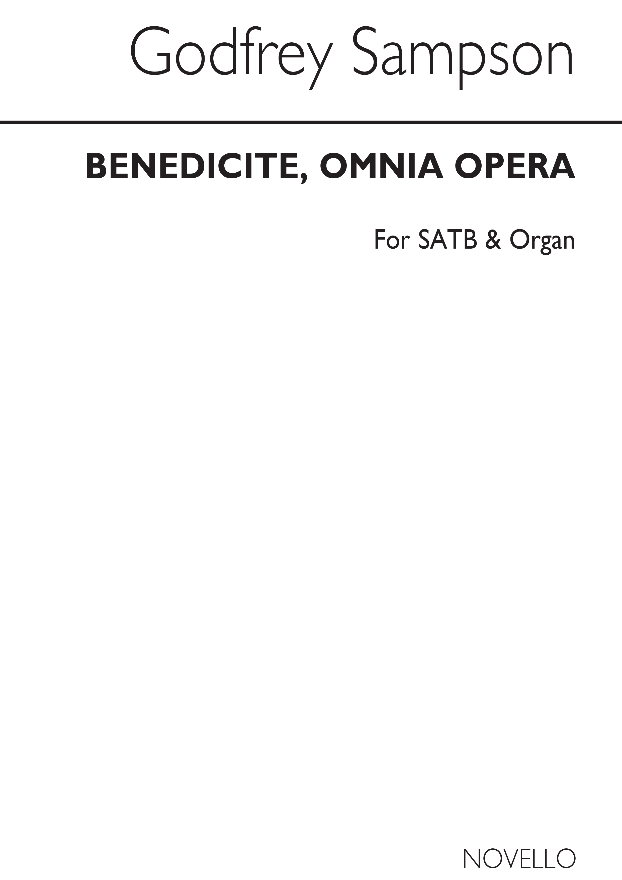 Godfrey Sampson: Benedicite, Omnia Opera Satb/Organ