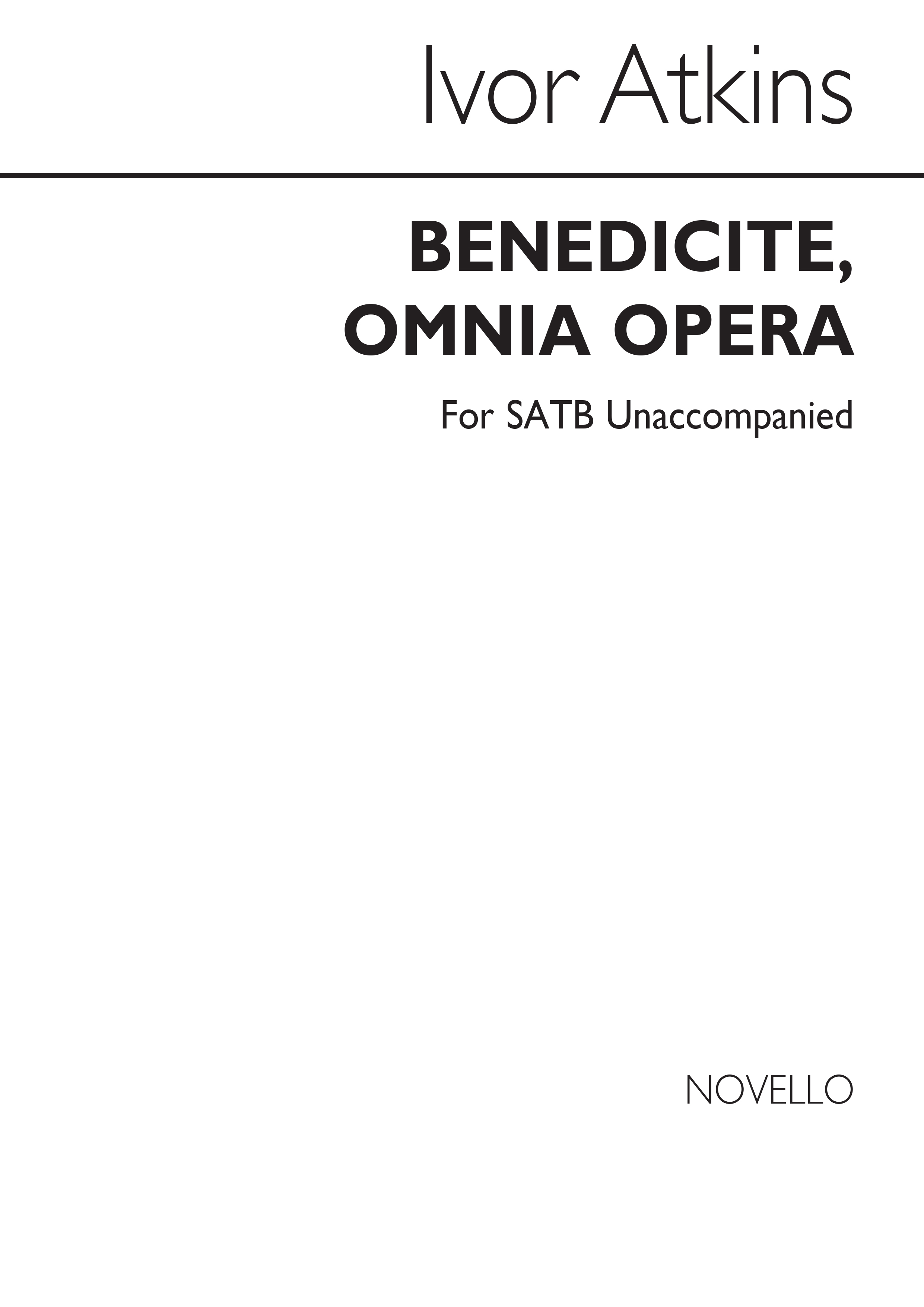 Atkins, I Benedicite, Omnia Opera Satb