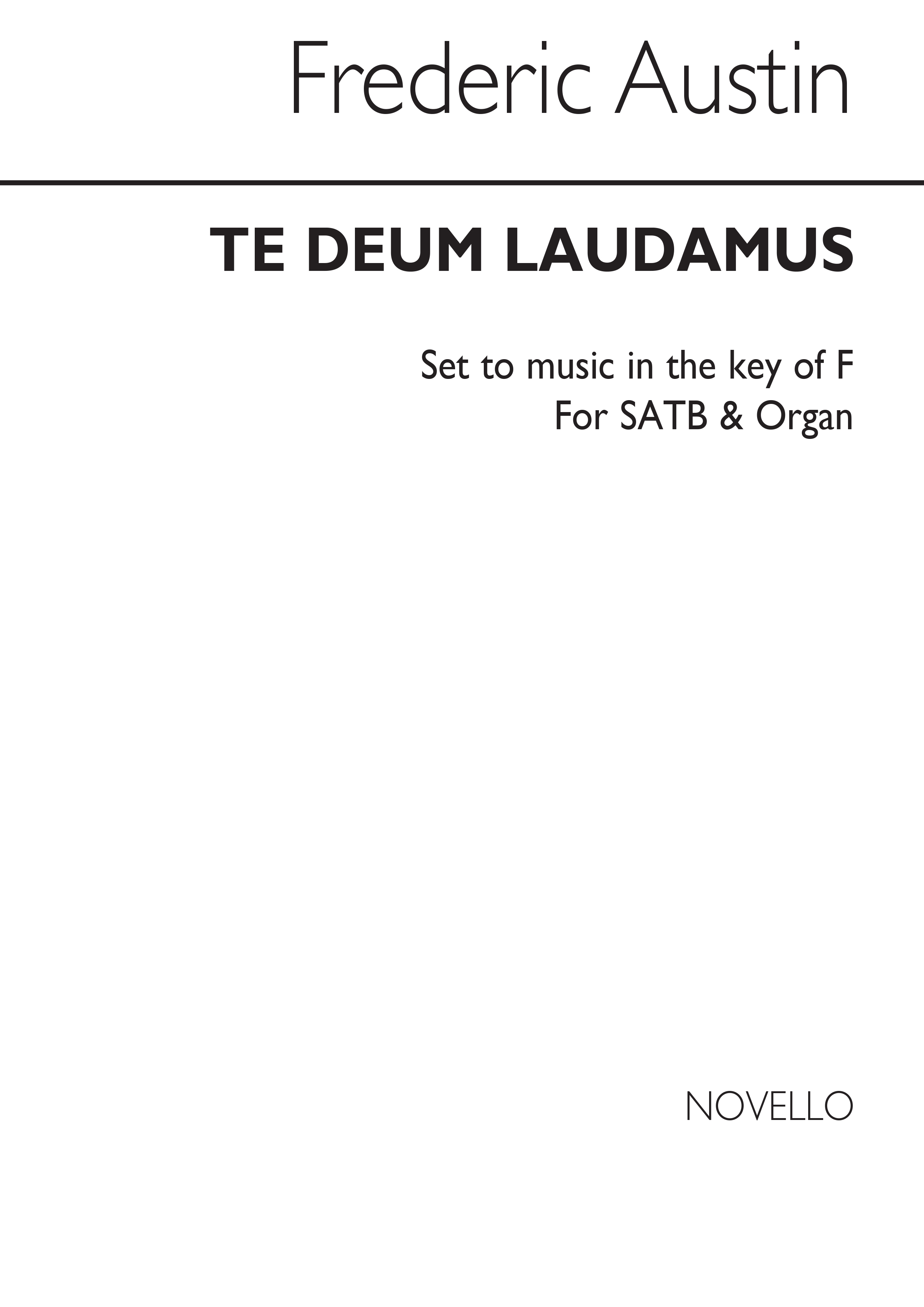 Frederic Austin: Te Deum Laudamus In F Satb/Organ