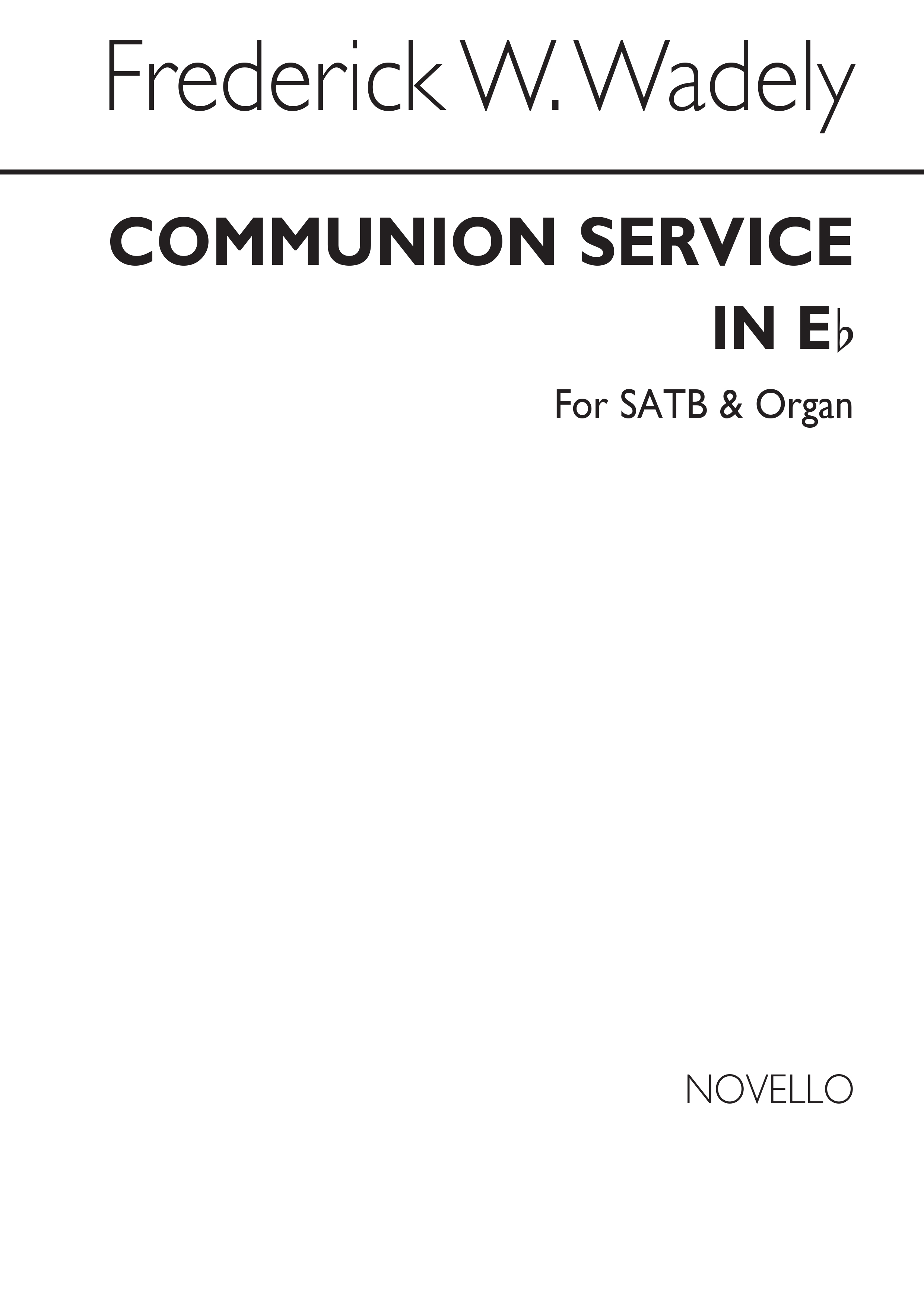 Frederick W. Wadely: Communion Service In E Flat Satb/Organ