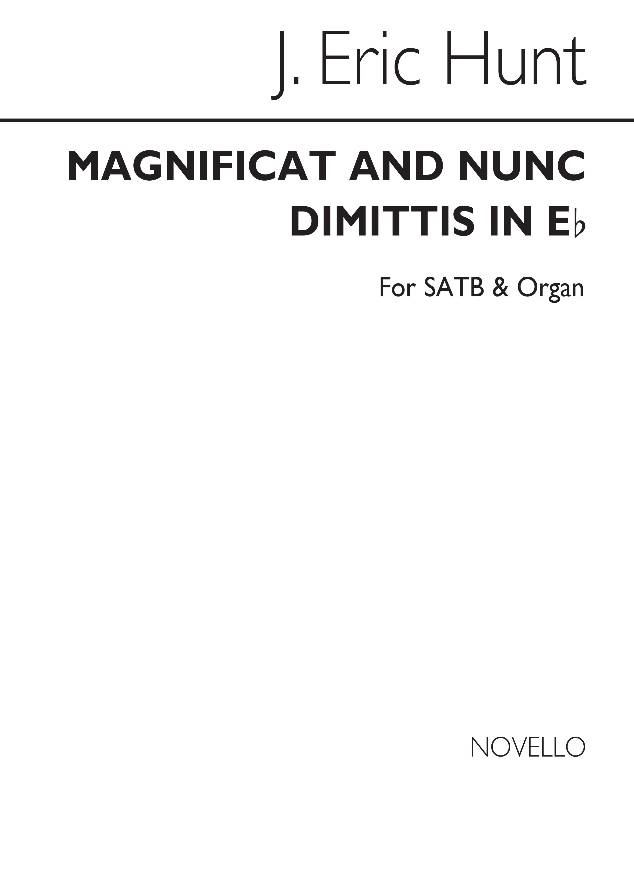 J. Eric Hunt: Magnificat And Nunc Dimittis In E Flat Satb/Organ
