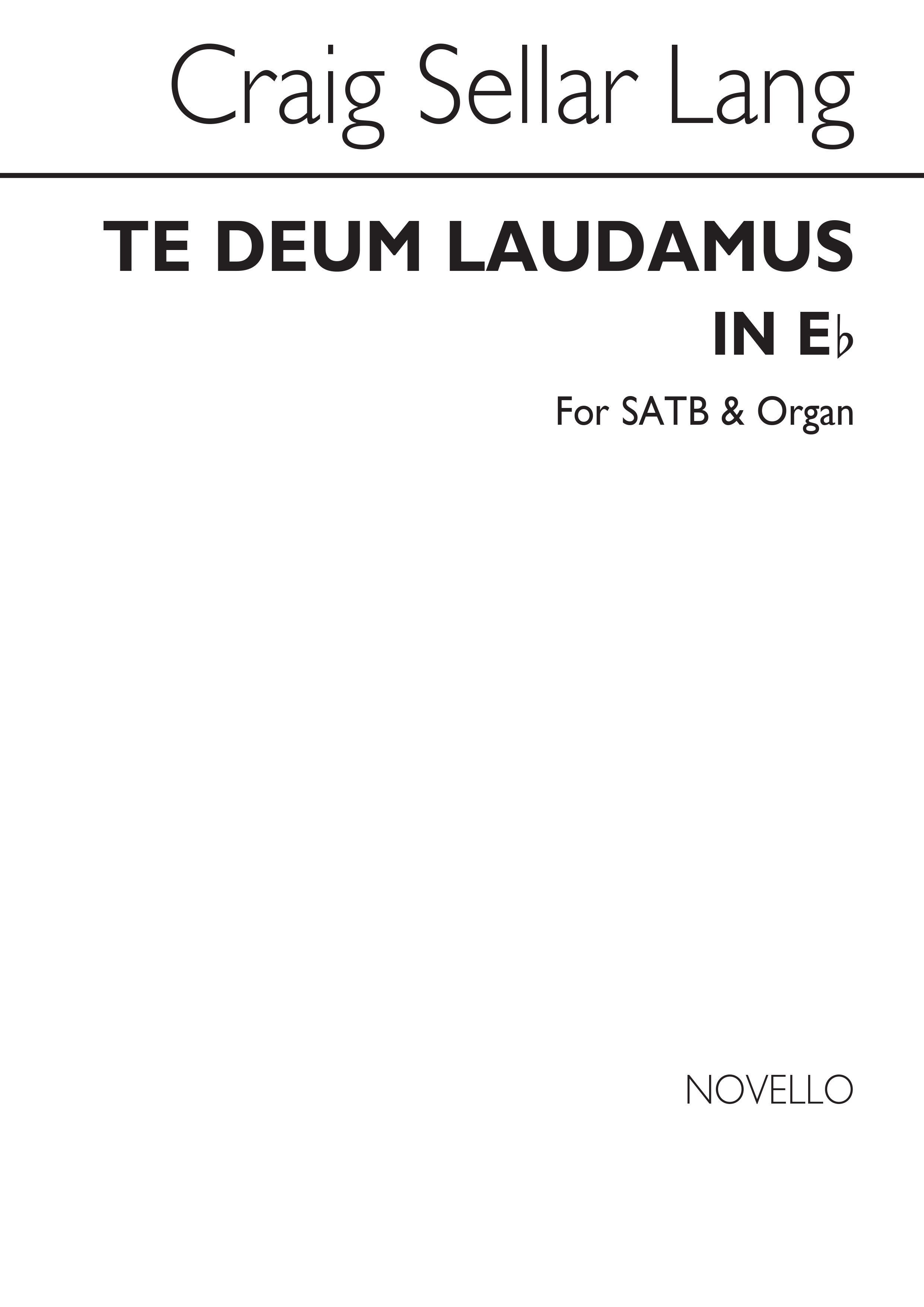 C.S. Lang: Te Deum Laudamus In E Flat Satb/Organ