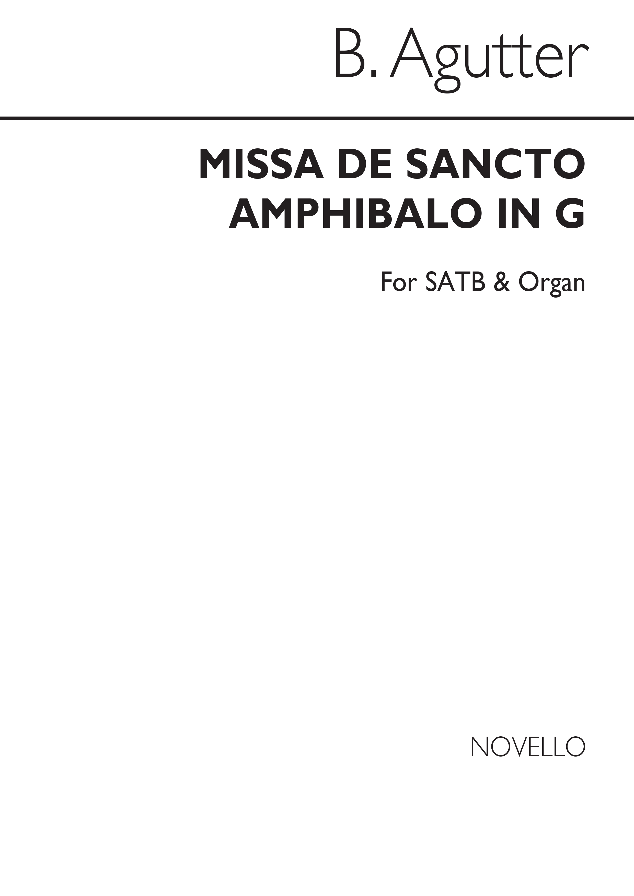 Benjamin Agutter: Missa De Sancto Amphibalo (Communion Service) In G Satb/Organ