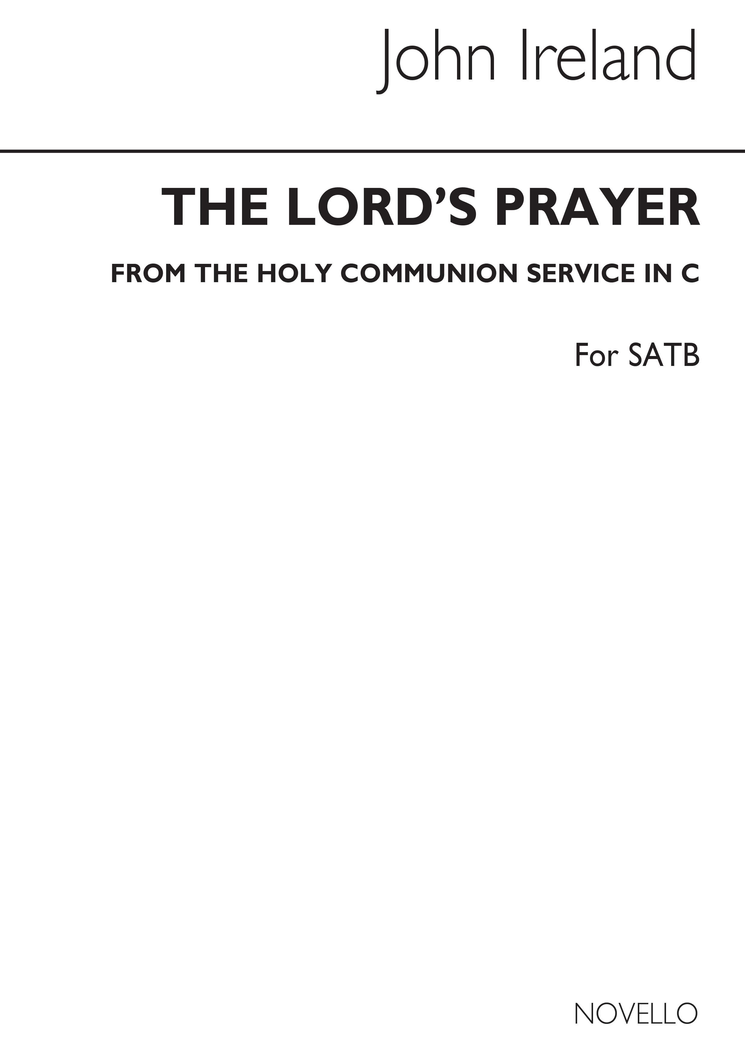 John Ireland: The Lord's Prayer Satb (Unaccompanied)
